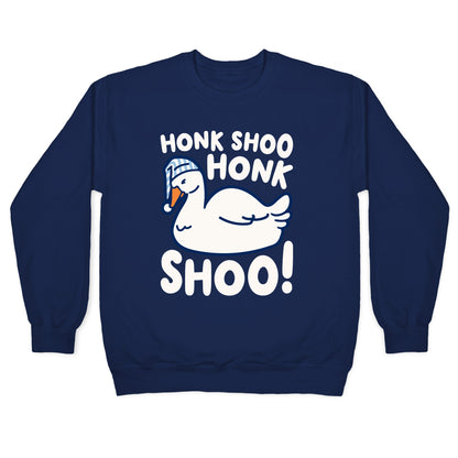 Honk Shoo Honk Shoo Sleeping Goose Parody Crewneck Sweatshirt