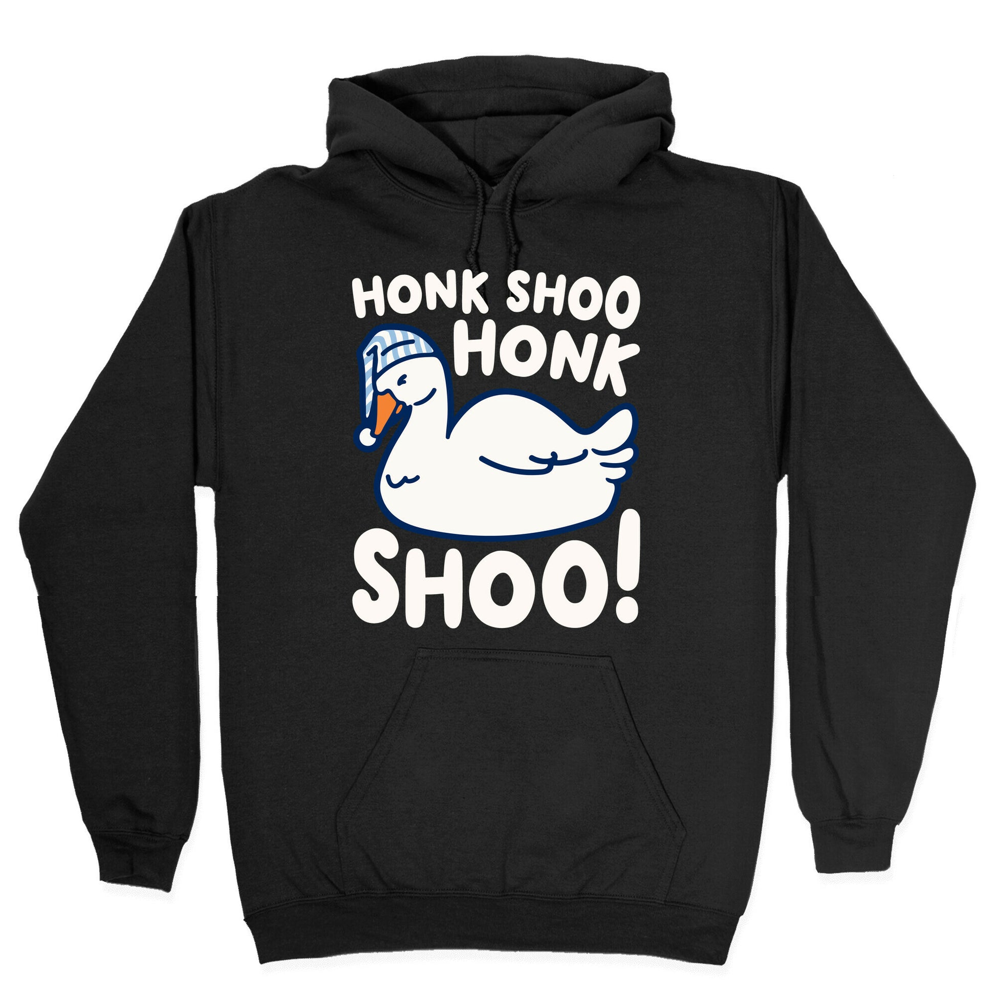 Honk Shoo Honk Shoo Sleeping Goose Parody Hoodie