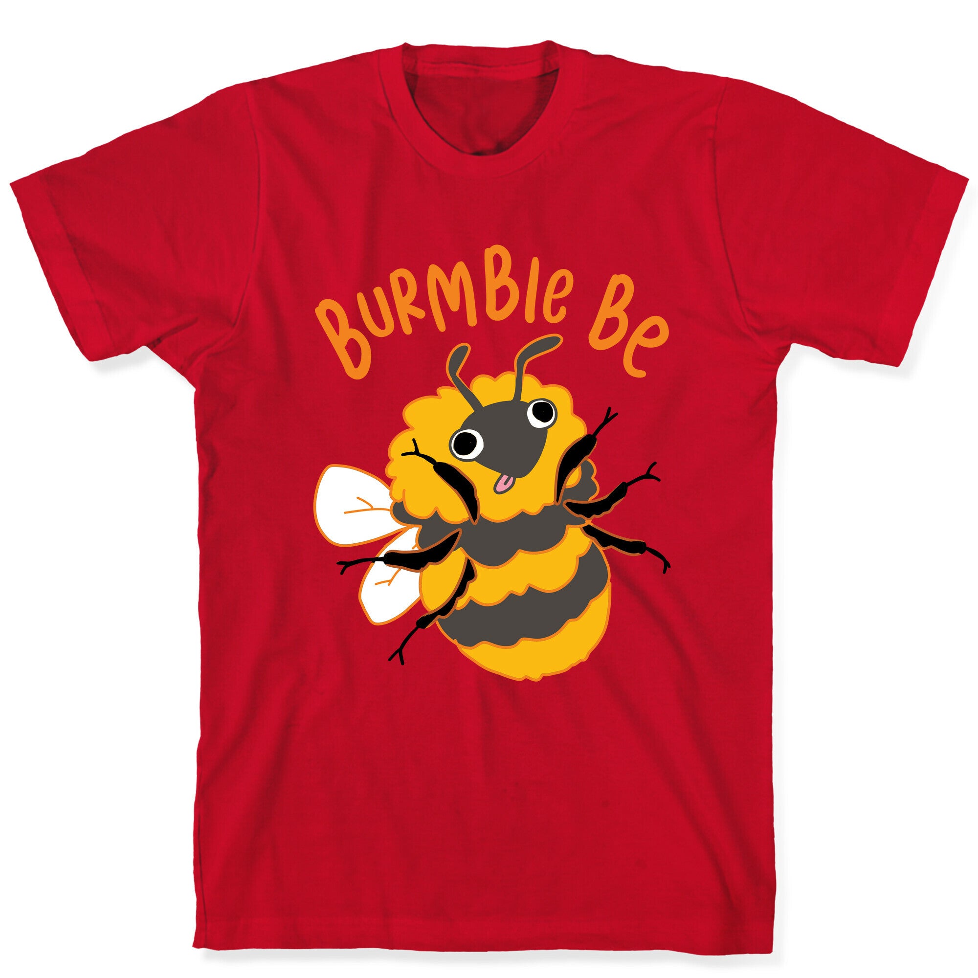 Burmble Be Derpy Bee T-Shirt