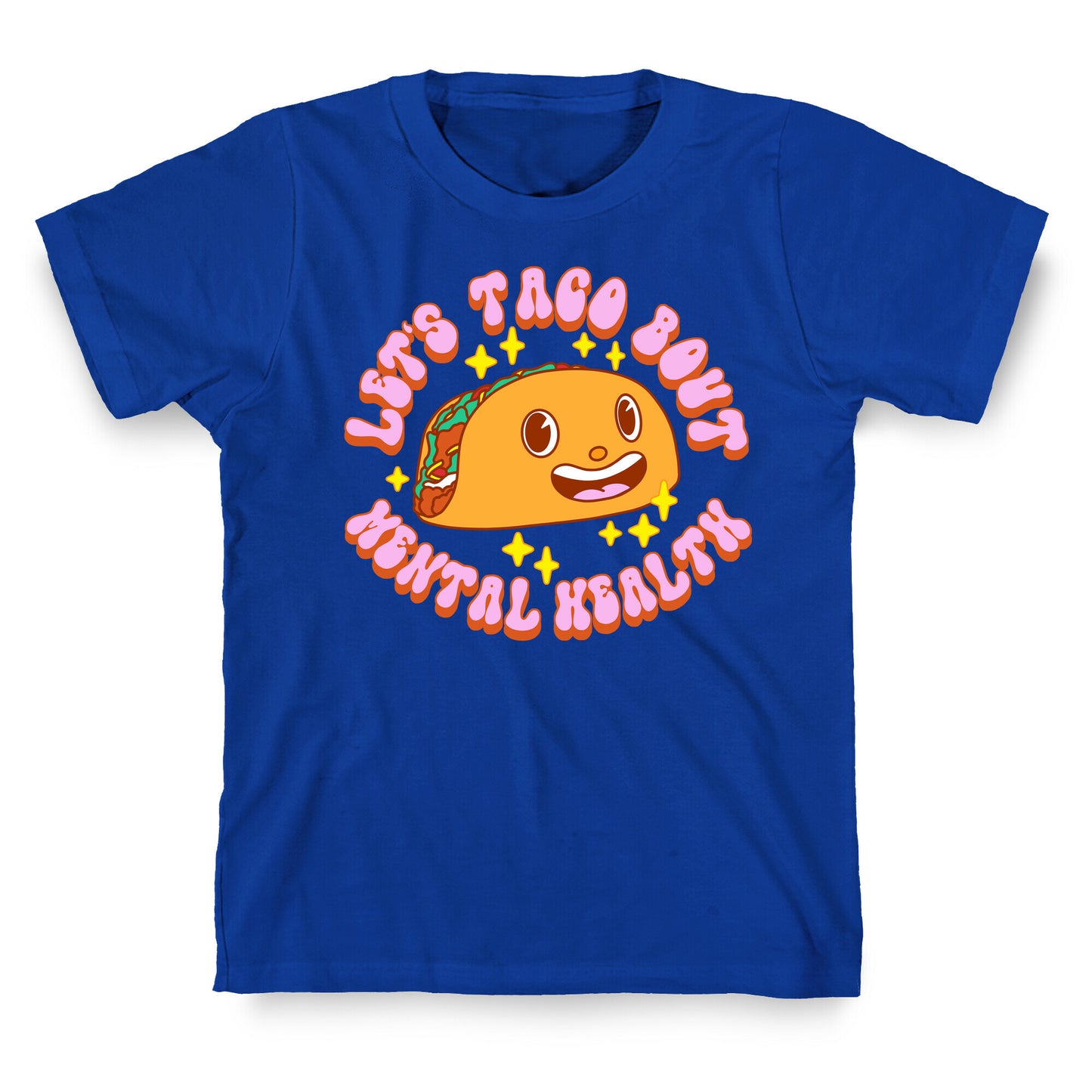 Let's Taco Bout Mental Health T-Shirt