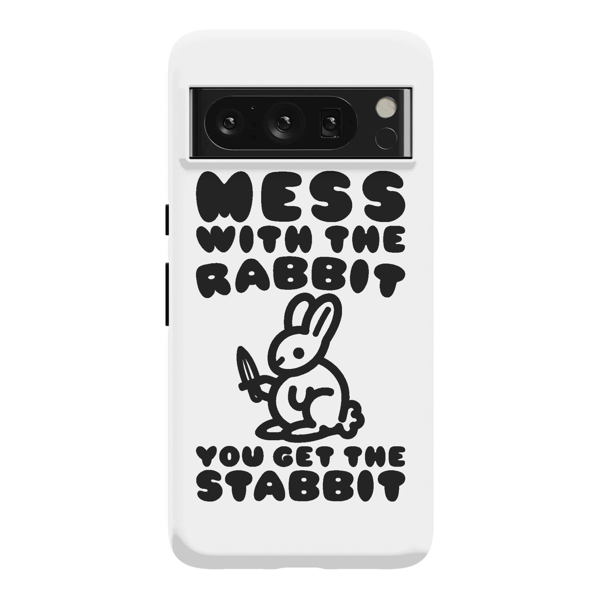 Mess With The Rabbit You Get The Stabbit Phone Case