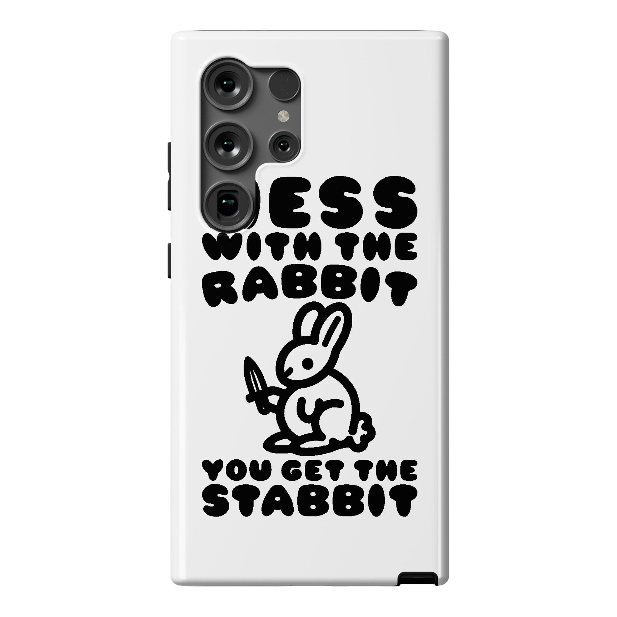 Mess With The Rabbit You Get The Stabbit Phone Case