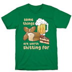 Some Things Are Worth Shitting For (Gluten Allergy) T-Shirt