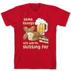 Some Things Are Worth Shitting For (Gluten Allergy) T-Shirt