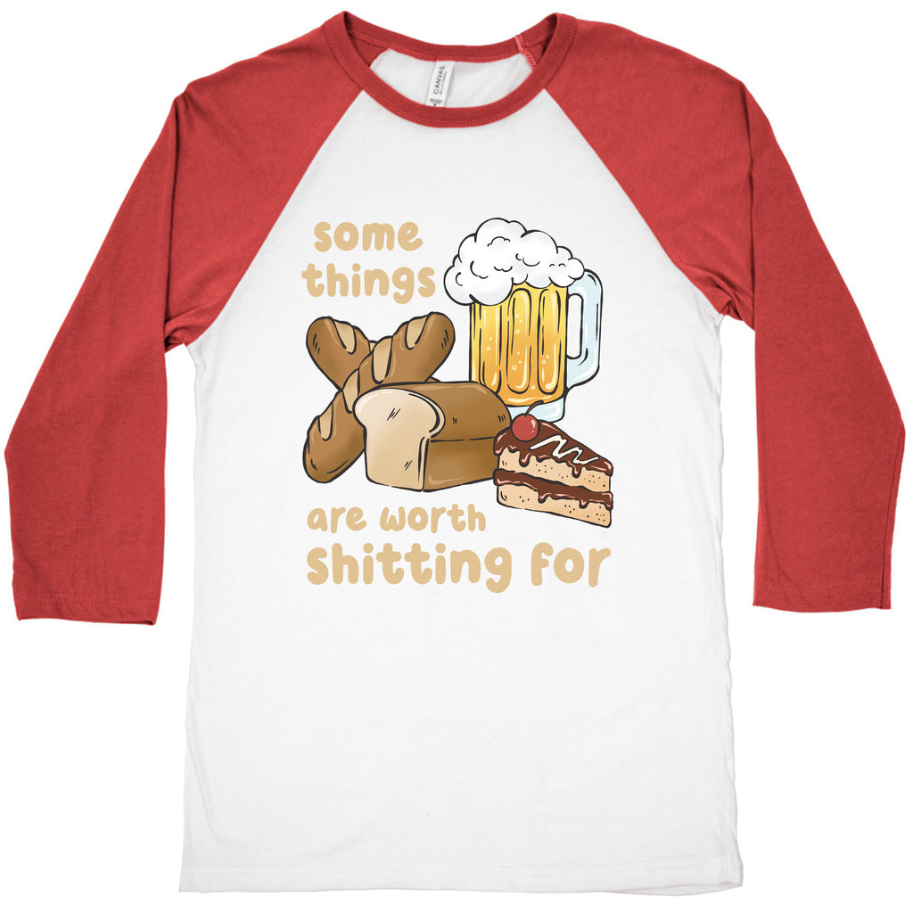 Some Things Are Worth Shitting For (Gluten Allergy) Baseball Tee