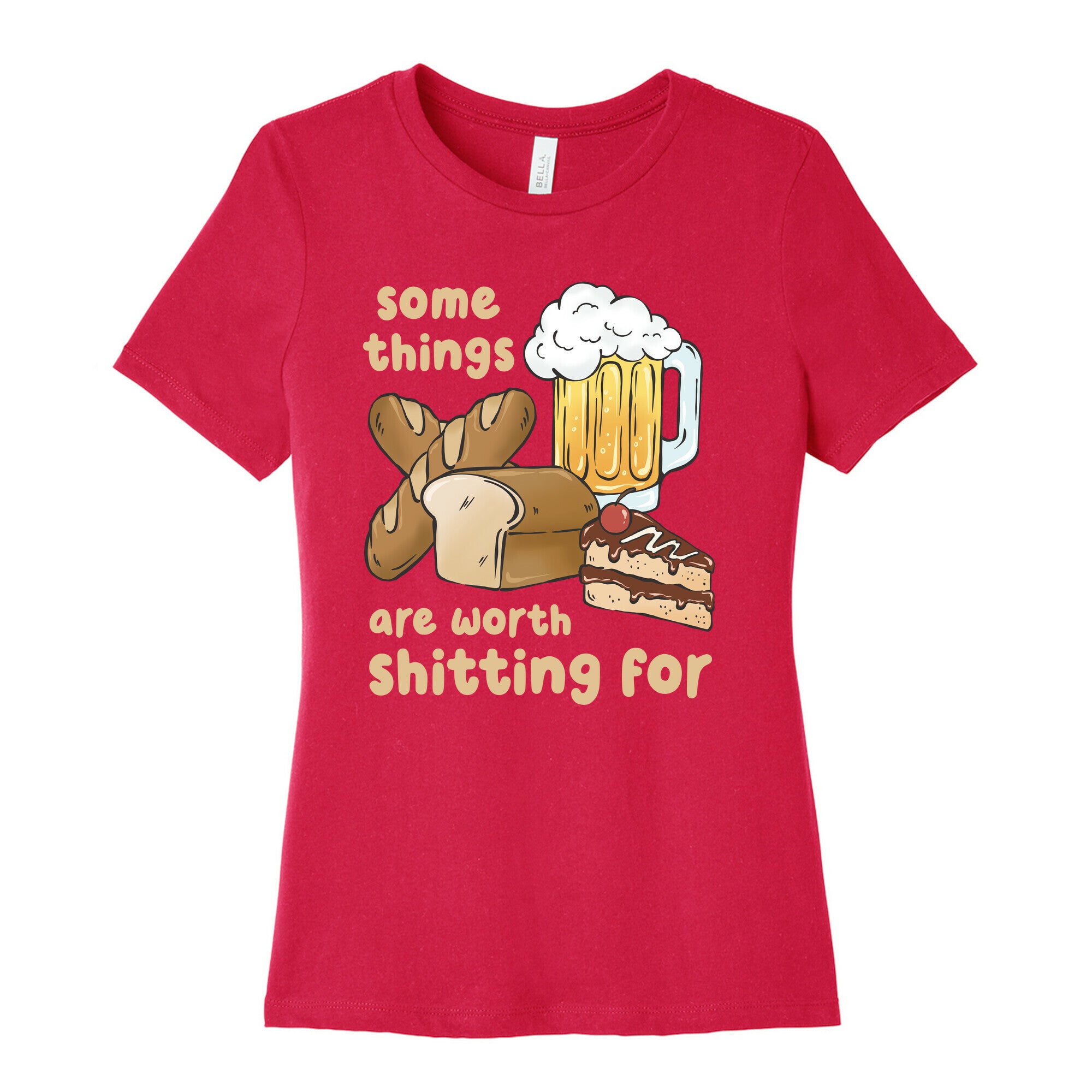 Some Things Are Worth Shitting For (Gluten Allergy) Women's Cotton Tee