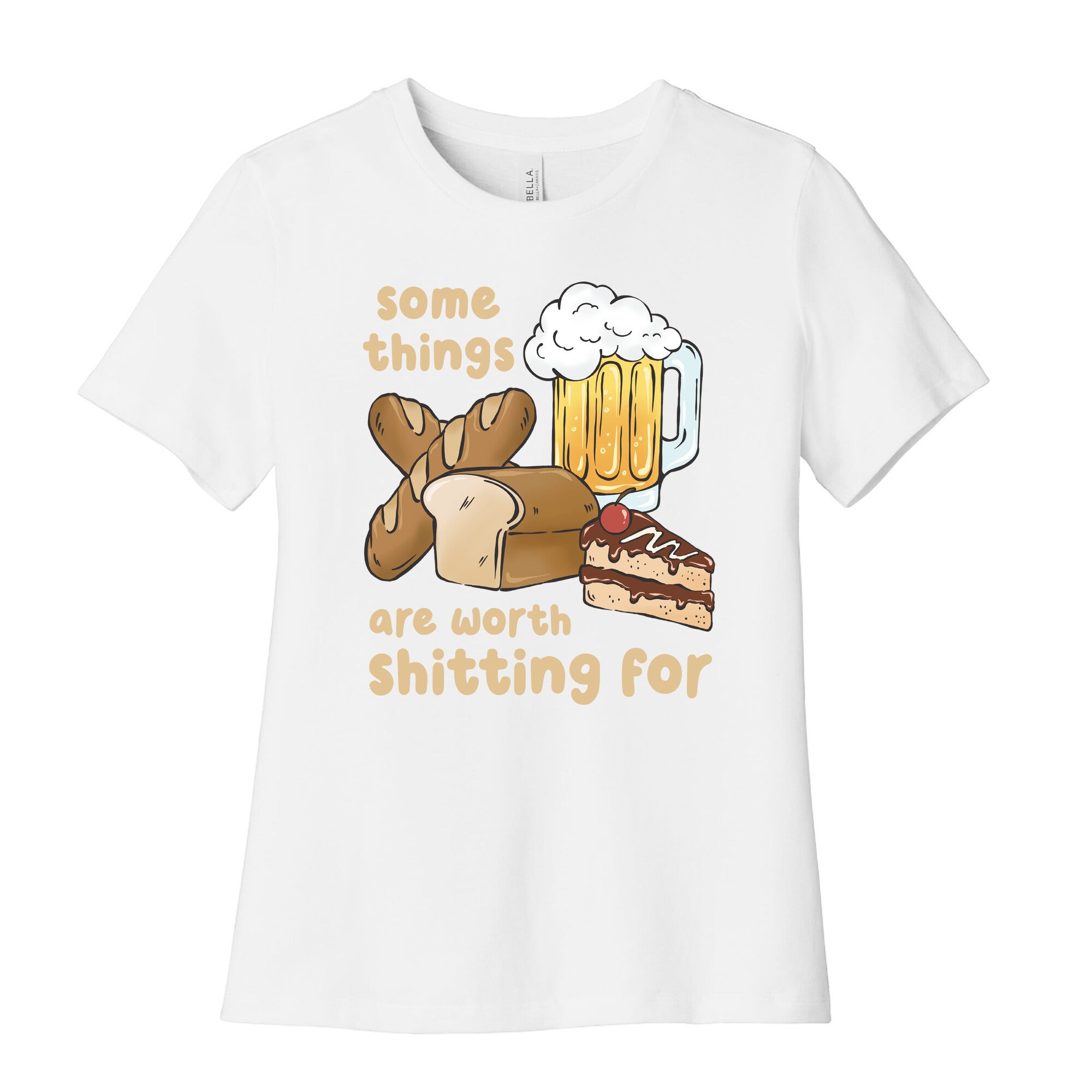 Some Things Are Worth Shitting For (Gluten Allergy) Women's Cotton Tee