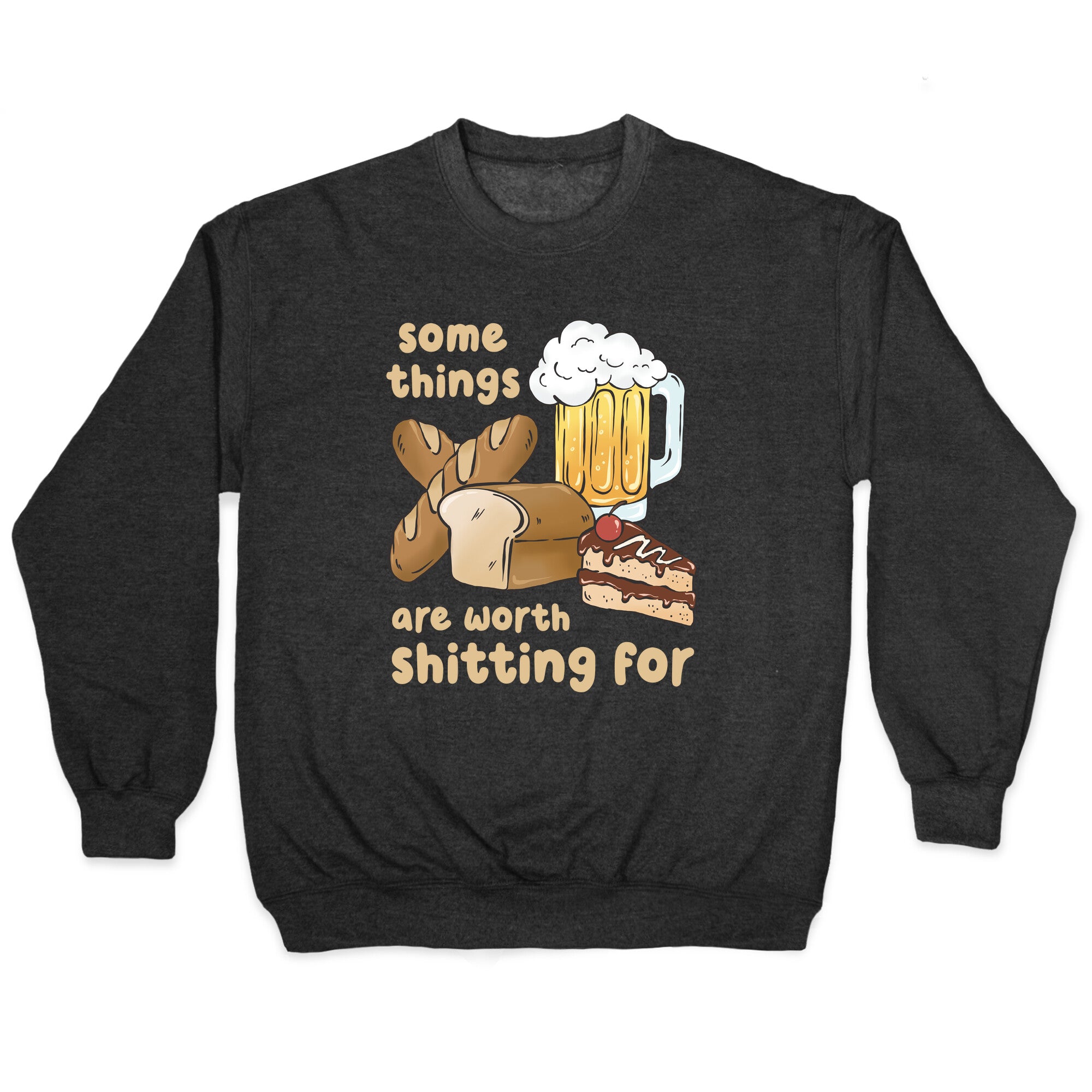 Some Things Are Worth Shitting For (Gluten Allergy) Crewneck Sweatshirt
