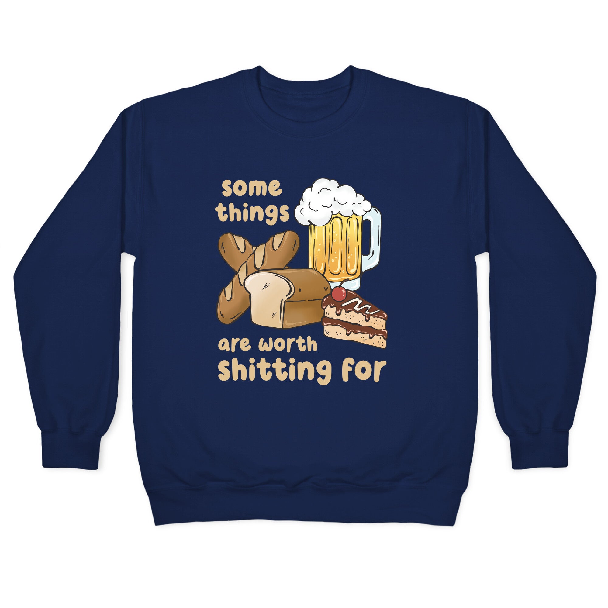 Some Things Are Worth Shitting For (Gluten Allergy) Crewneck Sweatshirt