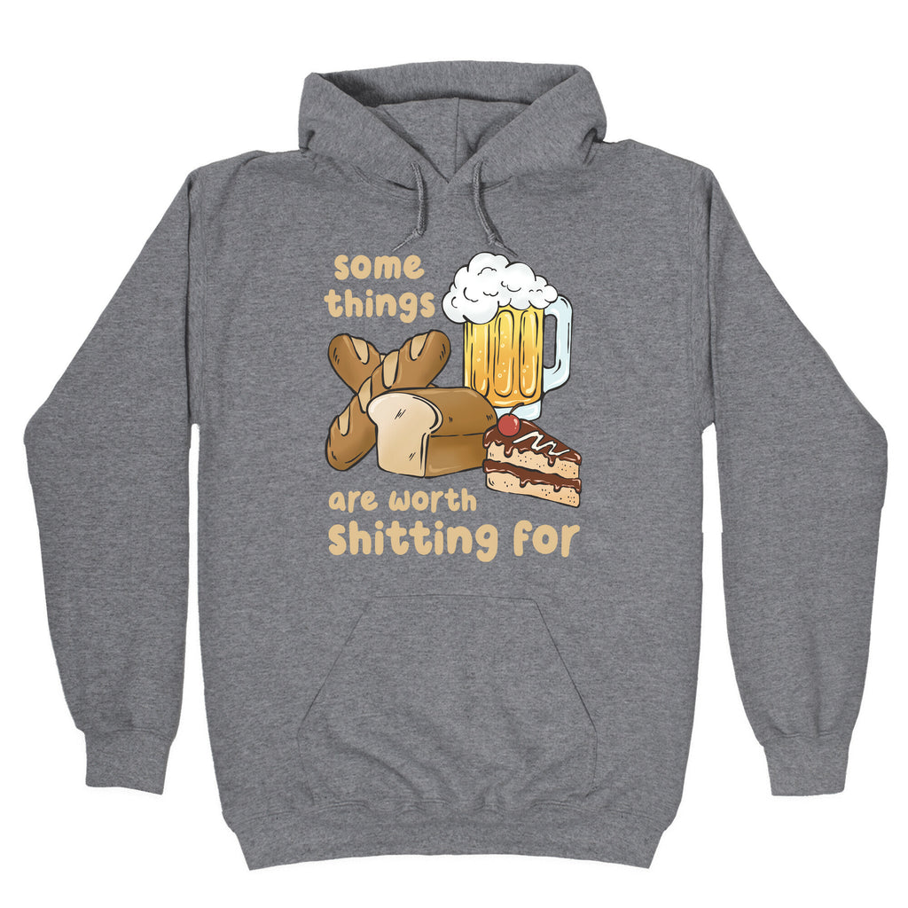 Some Things Are Worth Shitting For (Gluten Allergy) Hoodie