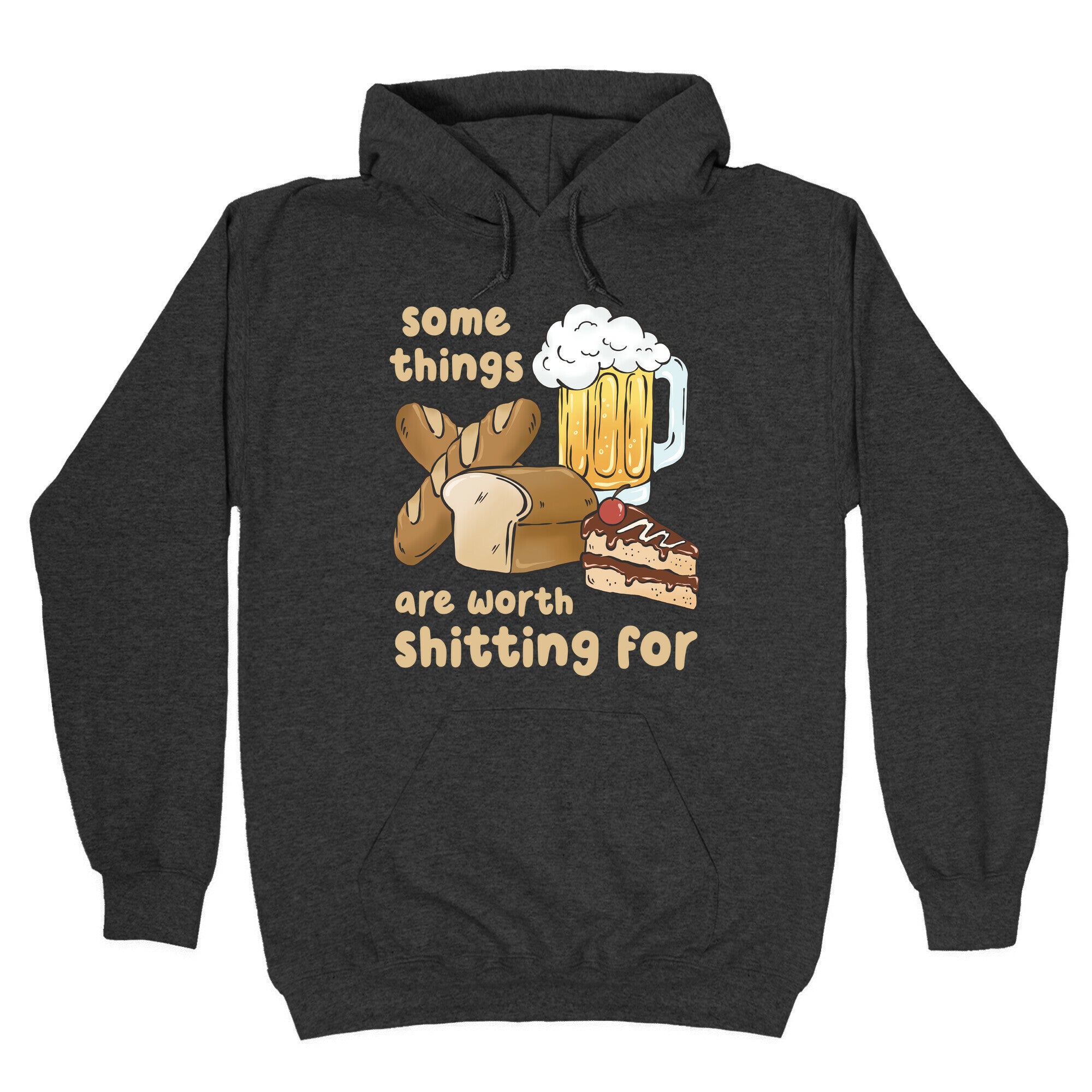 Some Things Are Worth Shitting For (Gluten Allergy) Hoodie