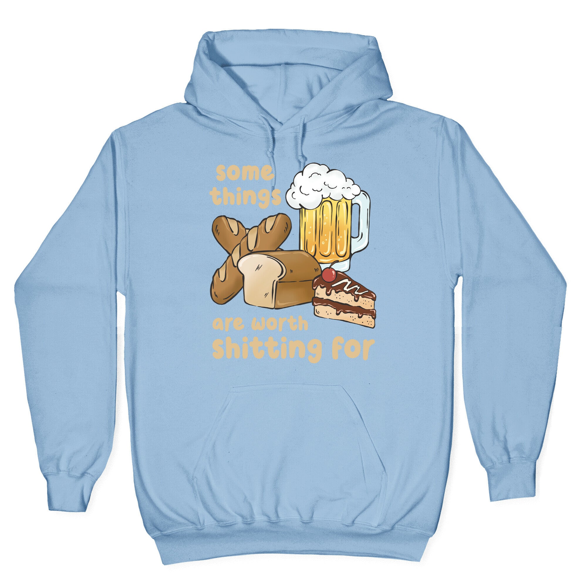 Some Things Are Worth Shitting For (Gluten Allergy) Hoodie