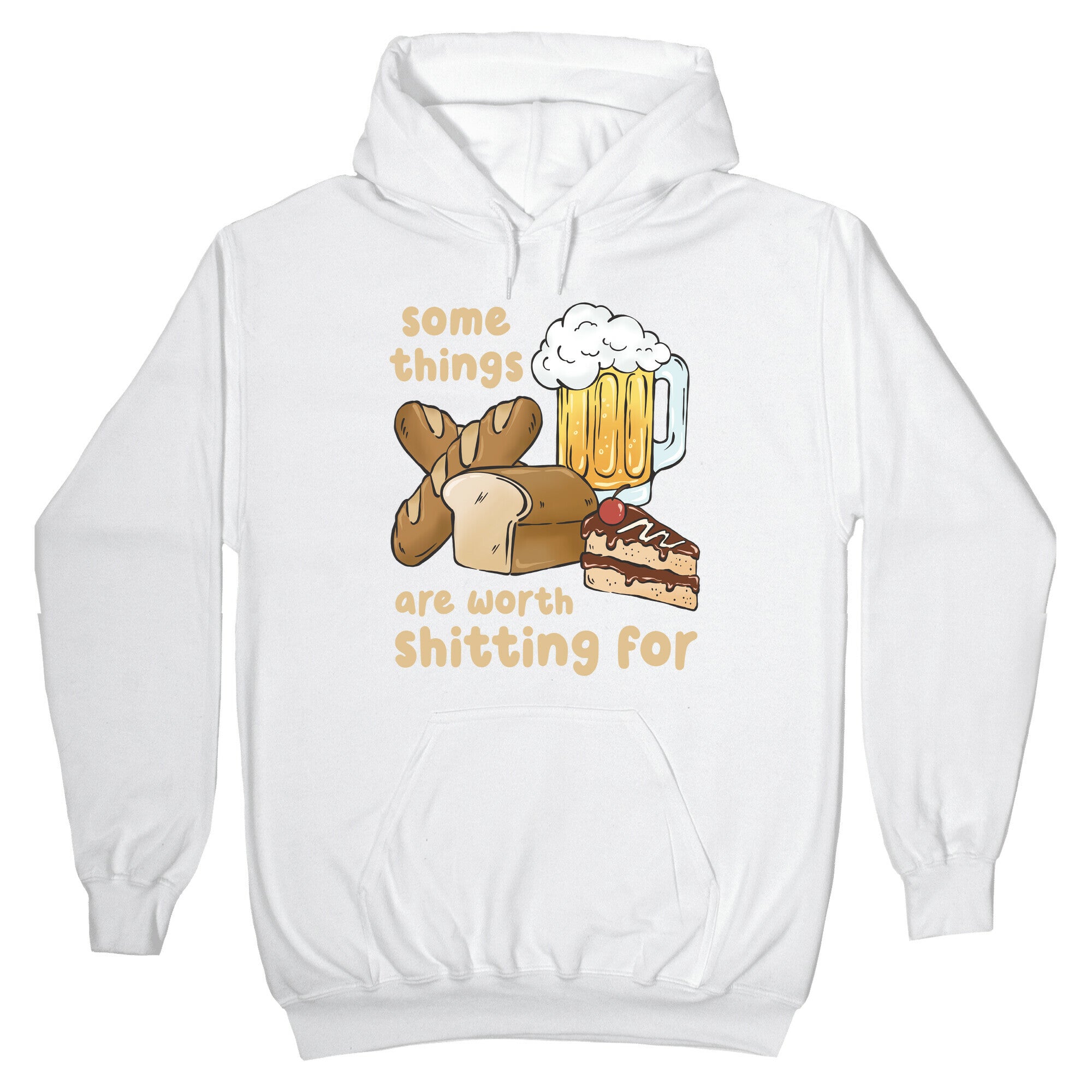 Some Things Are Worth Shitting For (Gluten Allergy) Hoodie