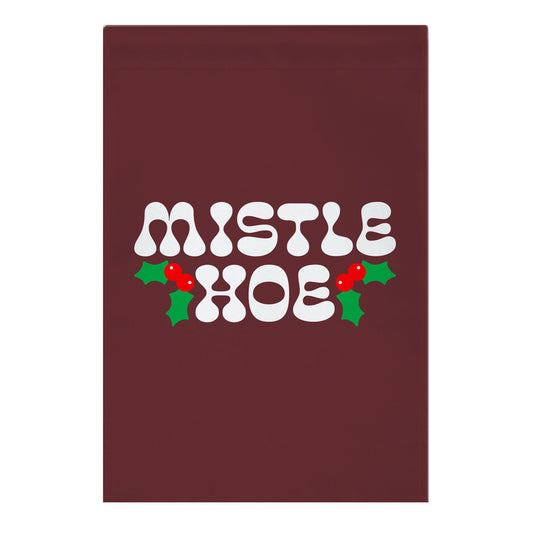 Mistle Hoe Garden Flag