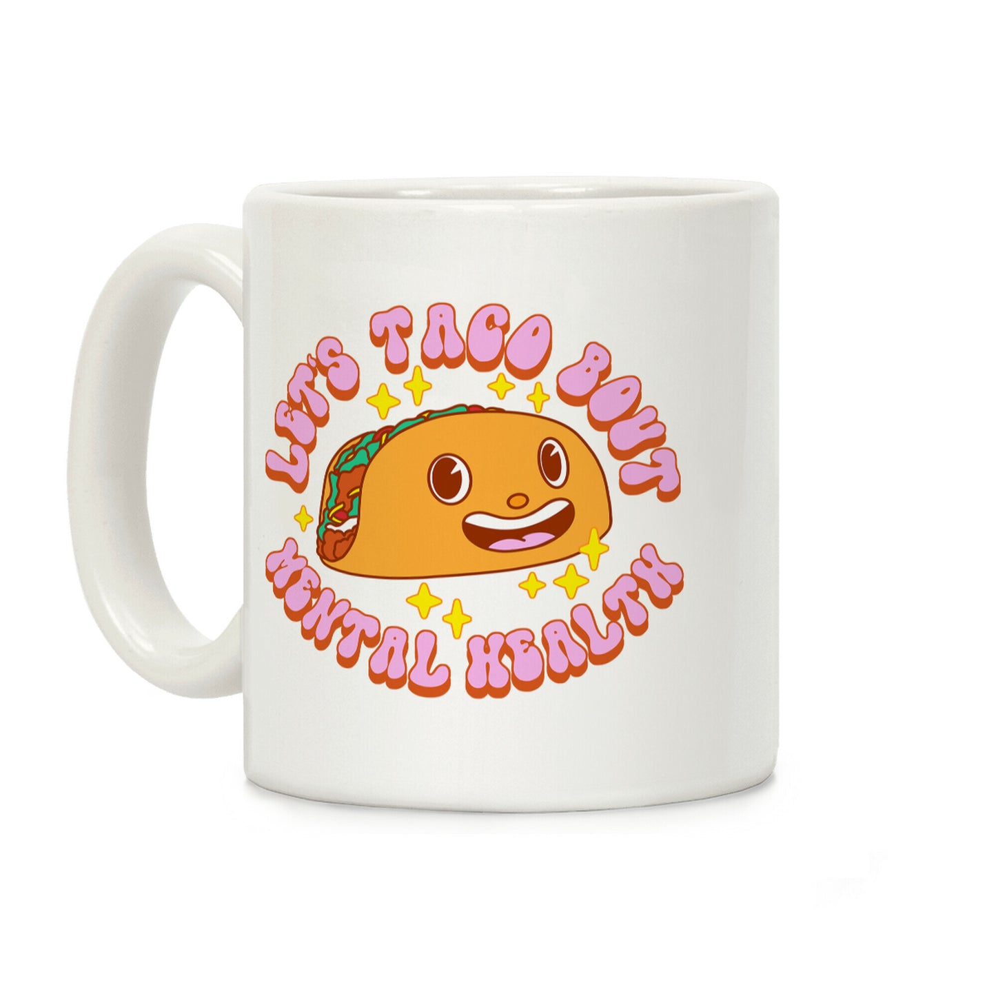 Let's Taco Bout Mental Health Coffee Mug