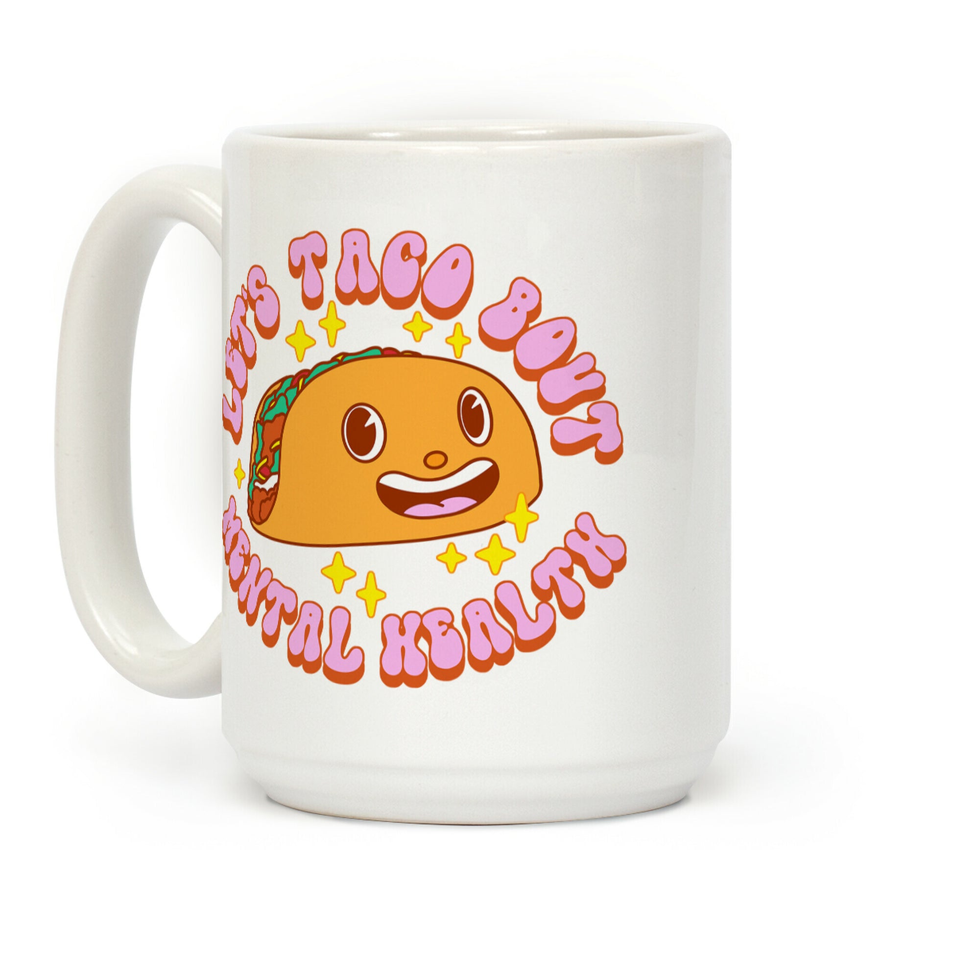 Let's Taco Bout Mental Health Coffee Mug