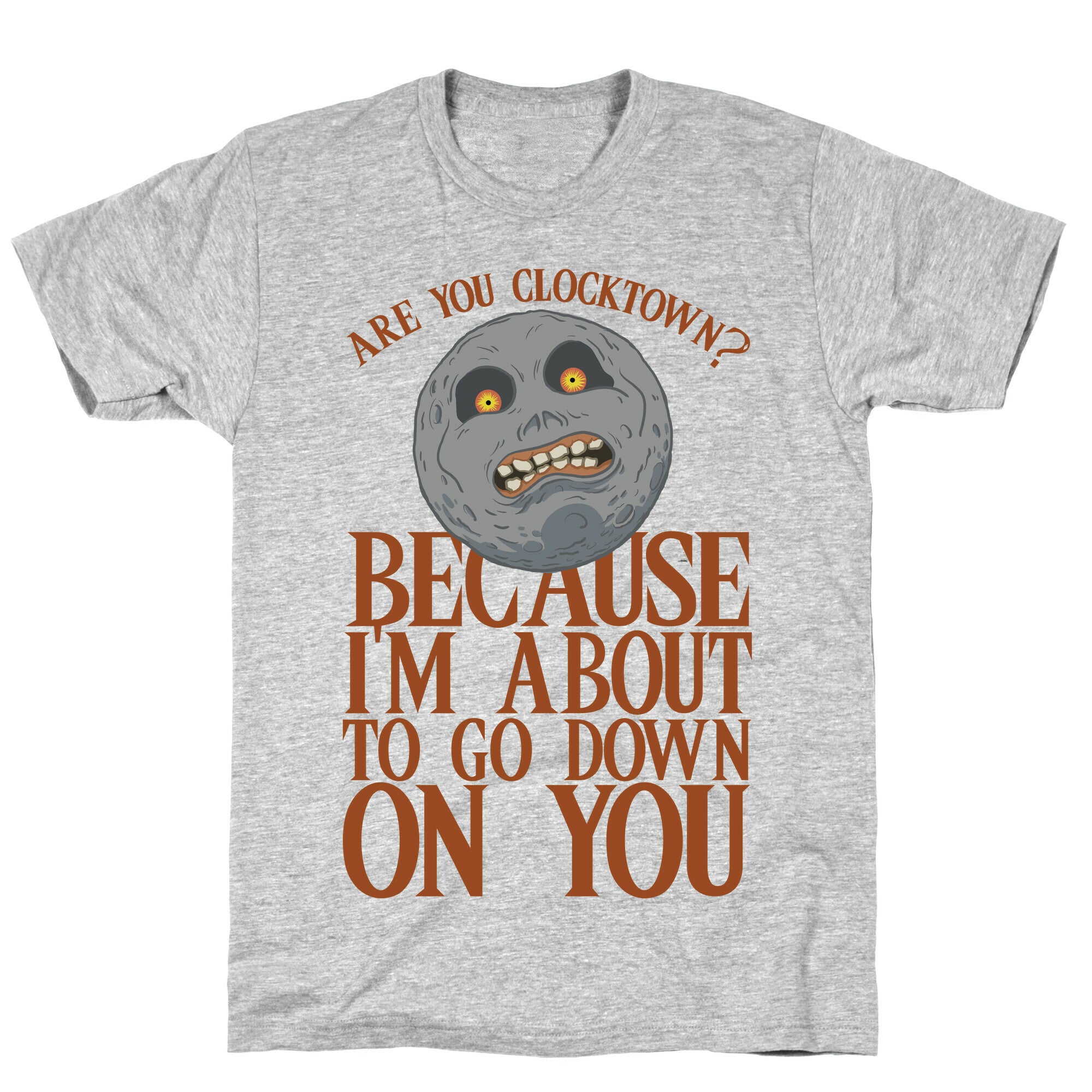 Are You Clocktown? Because I'm About To Go Down On You T-Shirt