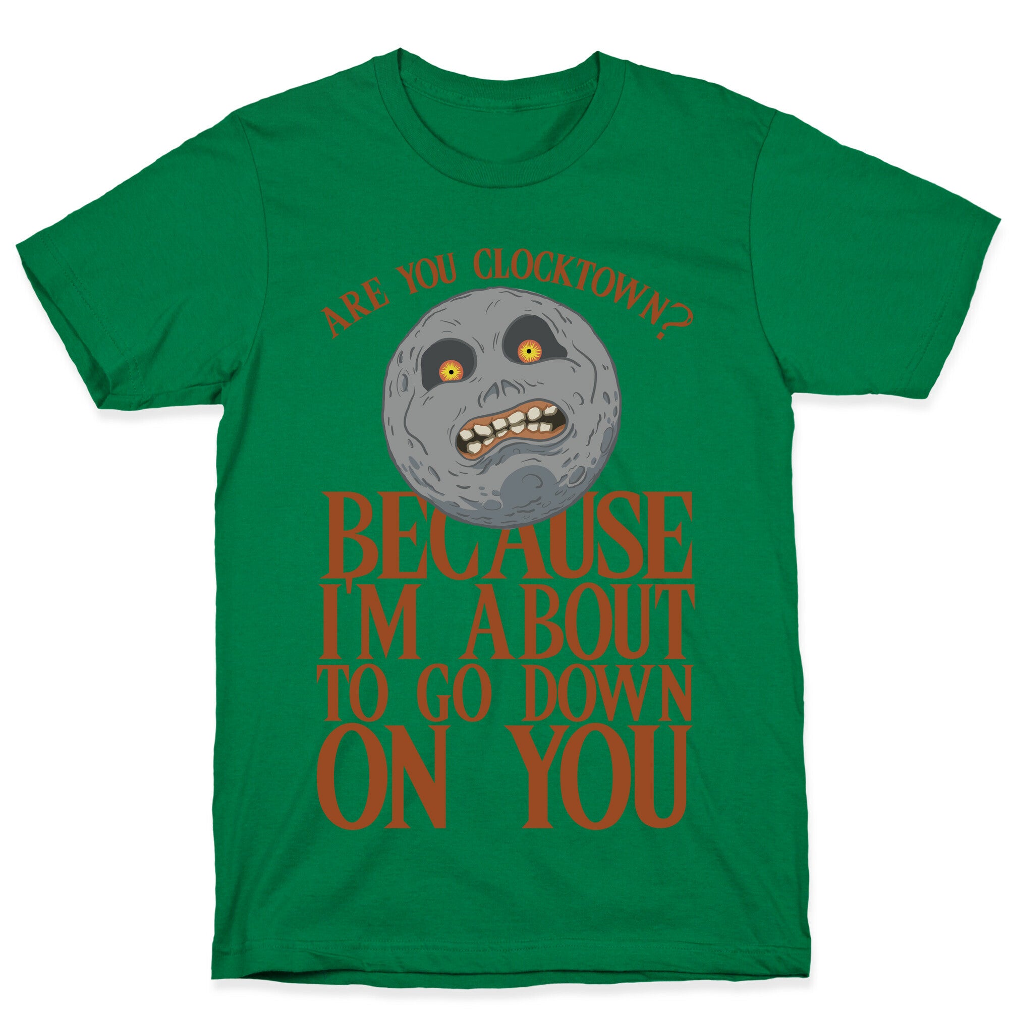 Are You Clocktown? Because I'm About To Go Down On You T-Shirt