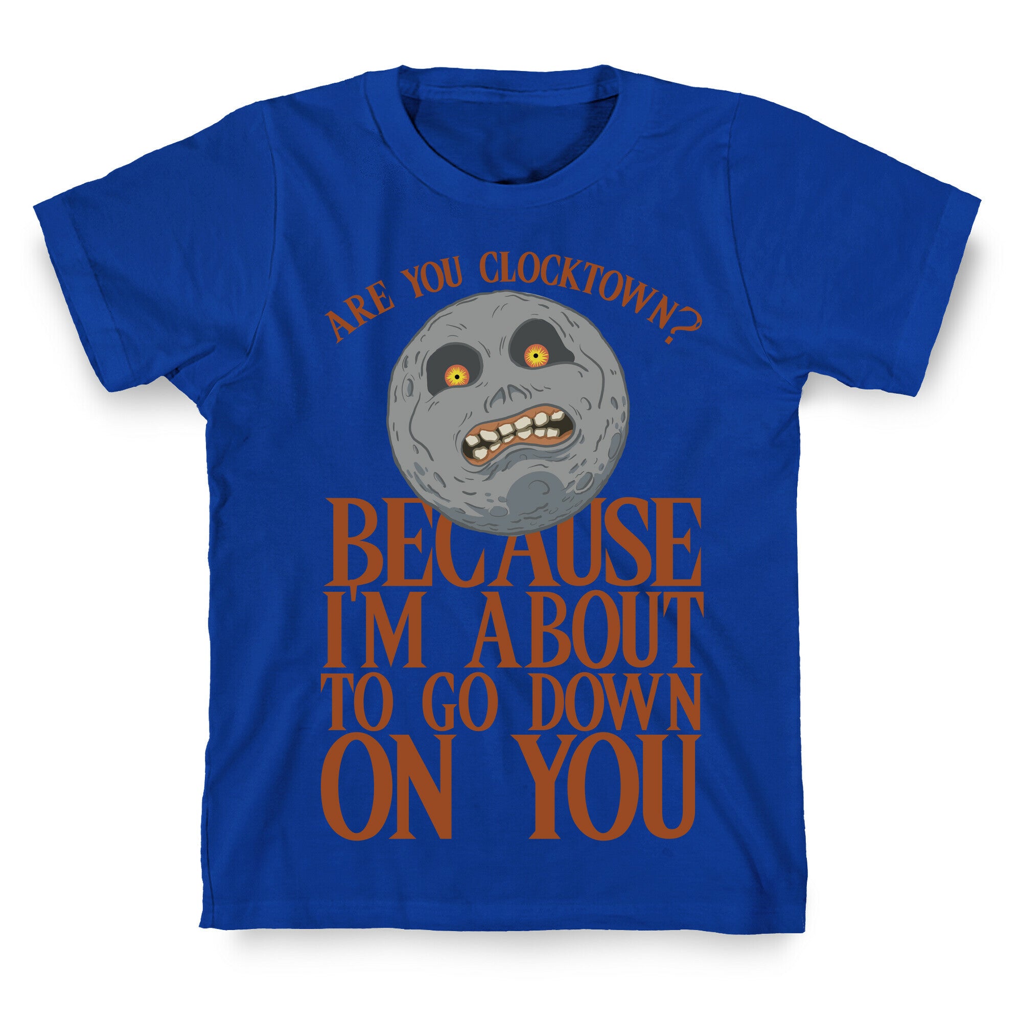 Are You Clocktown? Because I'm About To Go Down On You T-Shirt
