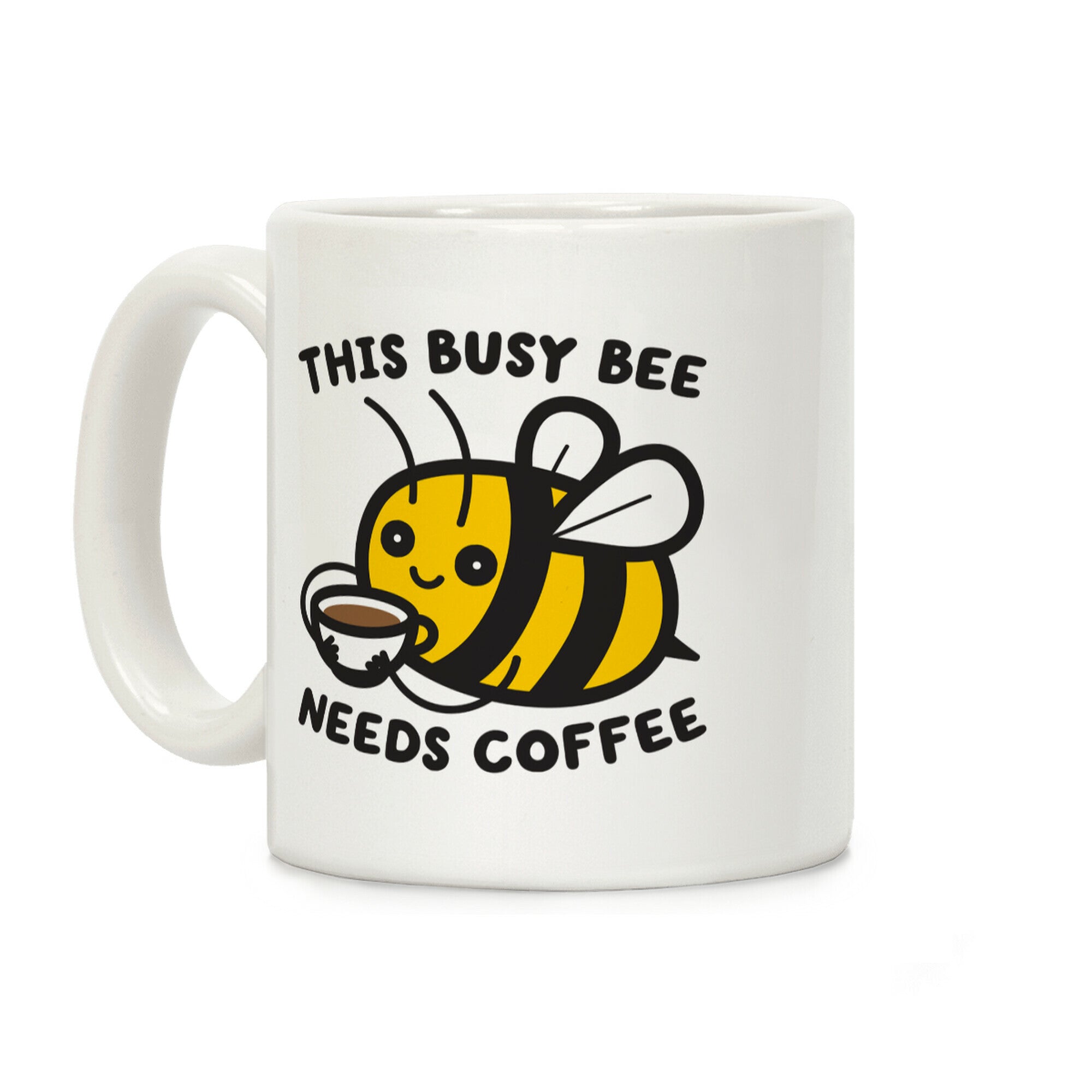 This Busy Bee Needs Coffee Coffee Mug