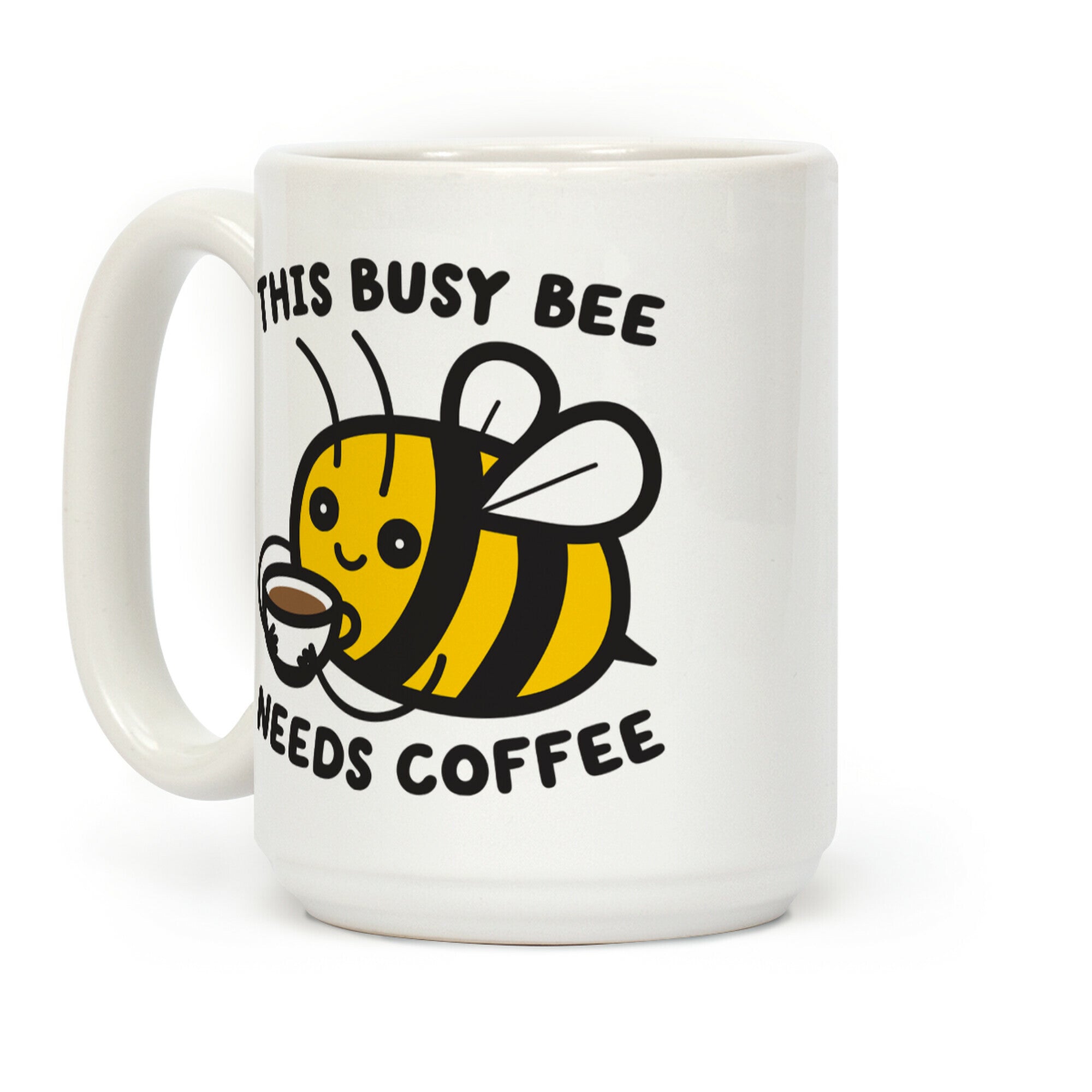 This Busy Bee Needs Coffee Coffee Mug