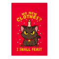 No New Clothes? I Shall Feast Yule Cat Garden Flag