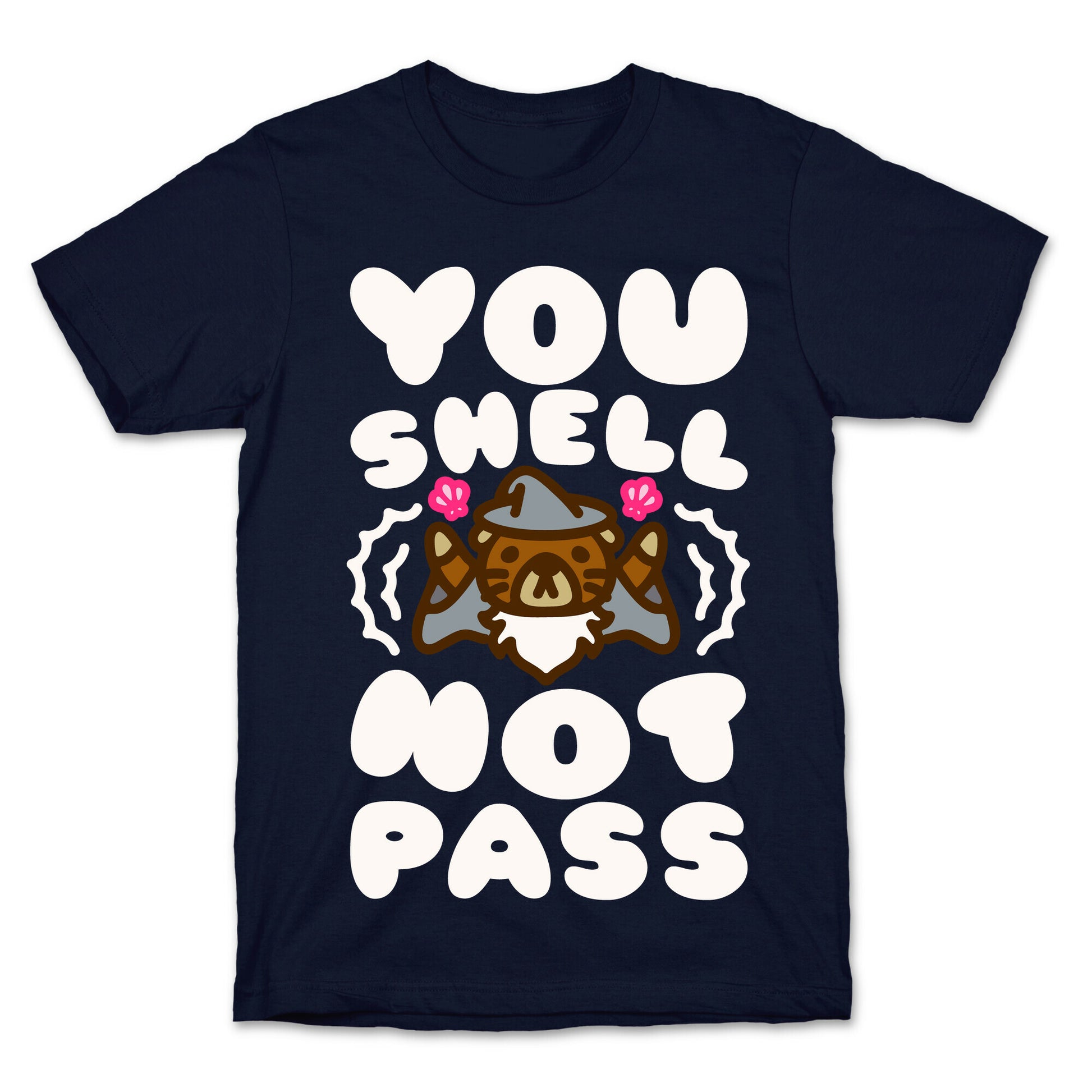 You Shell Not Pass Otter Parody T-Shirt