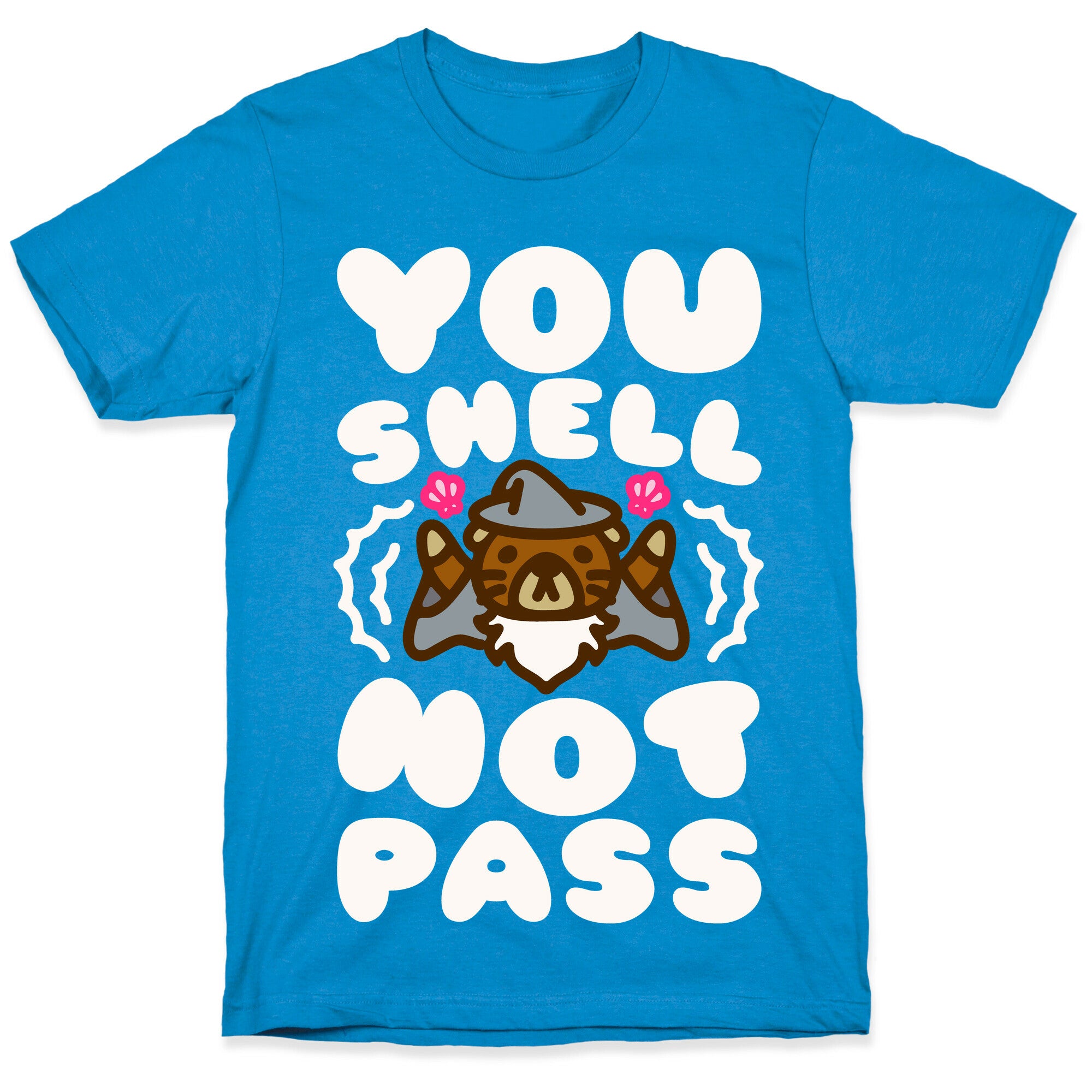 You Shell Not Pass Otter Parody T-Shirt