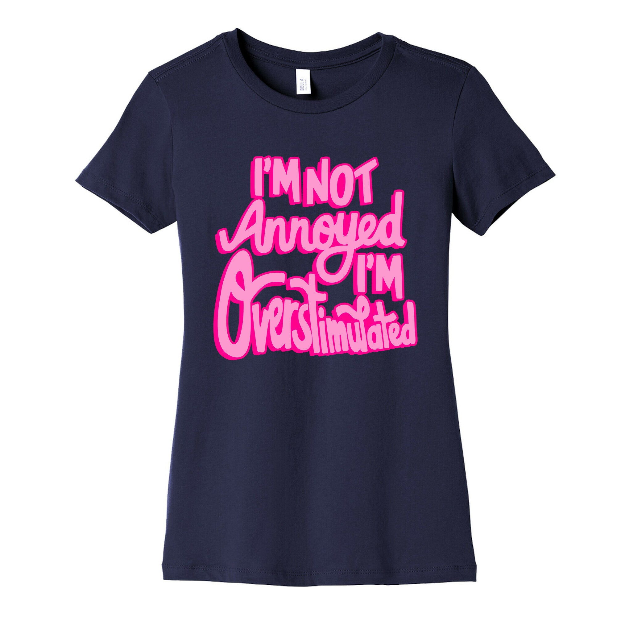 I'm Not Annoyed, I'm Overstimulated Women's Cotton Tee