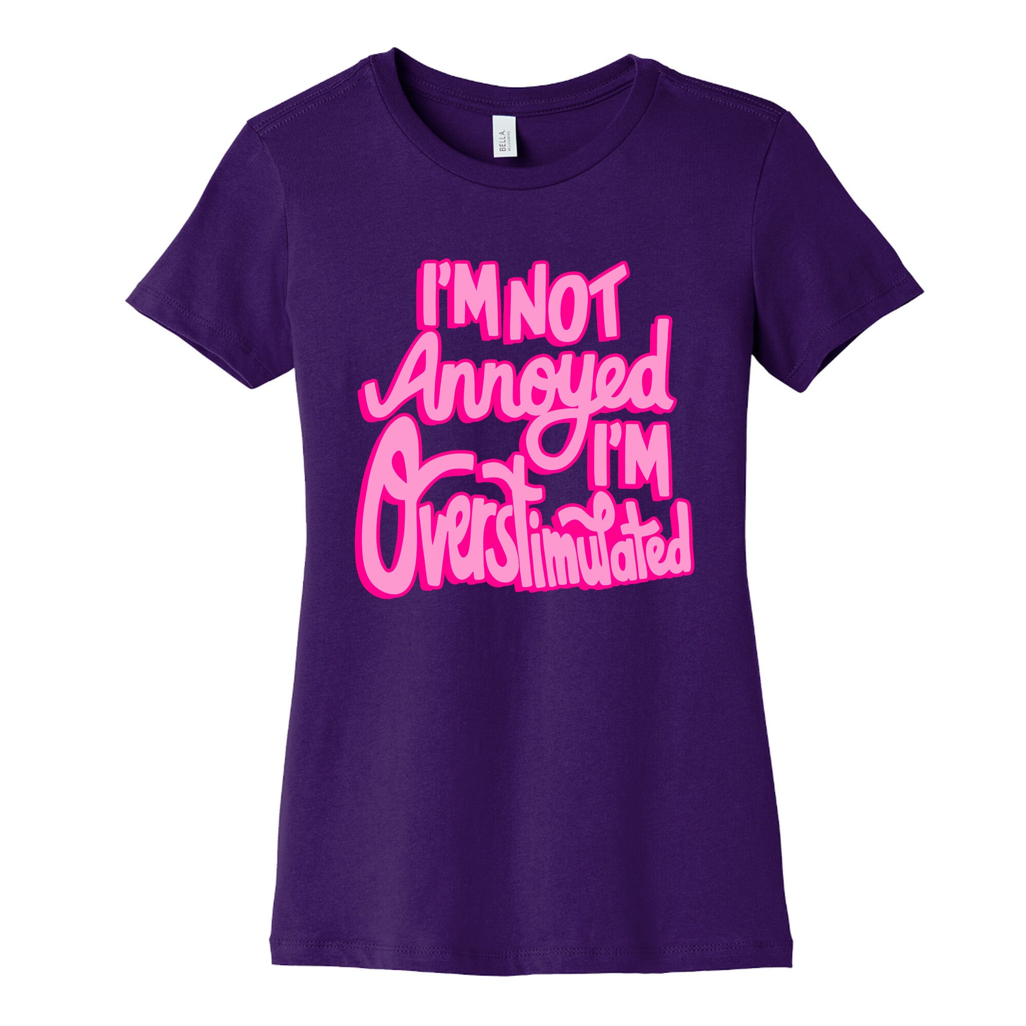 I'm Not Annoyed, I'm Overstimulated Women's Cotton Tee