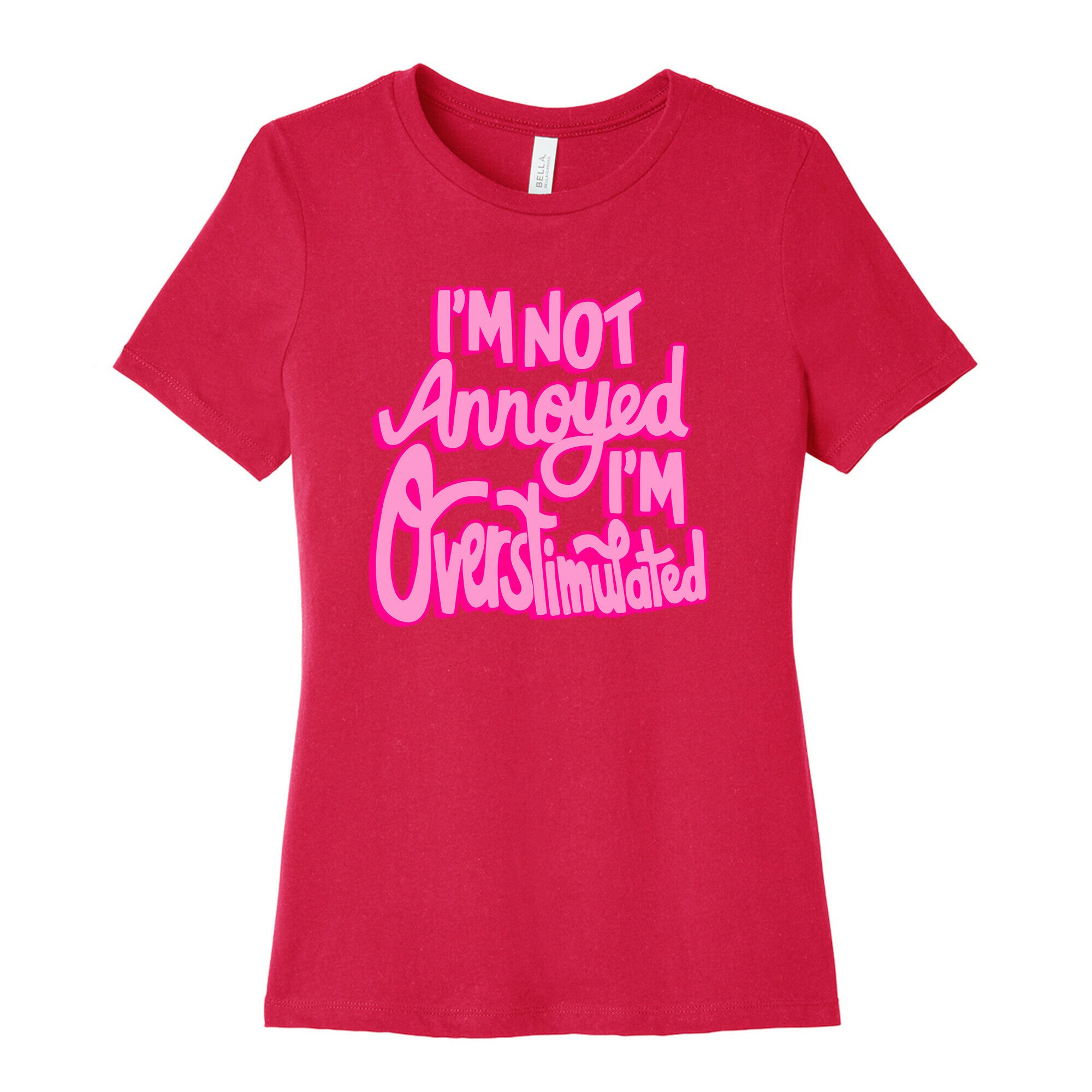 I'm Not Annoyed, I'm Overstimulated Women's Cotton Tee