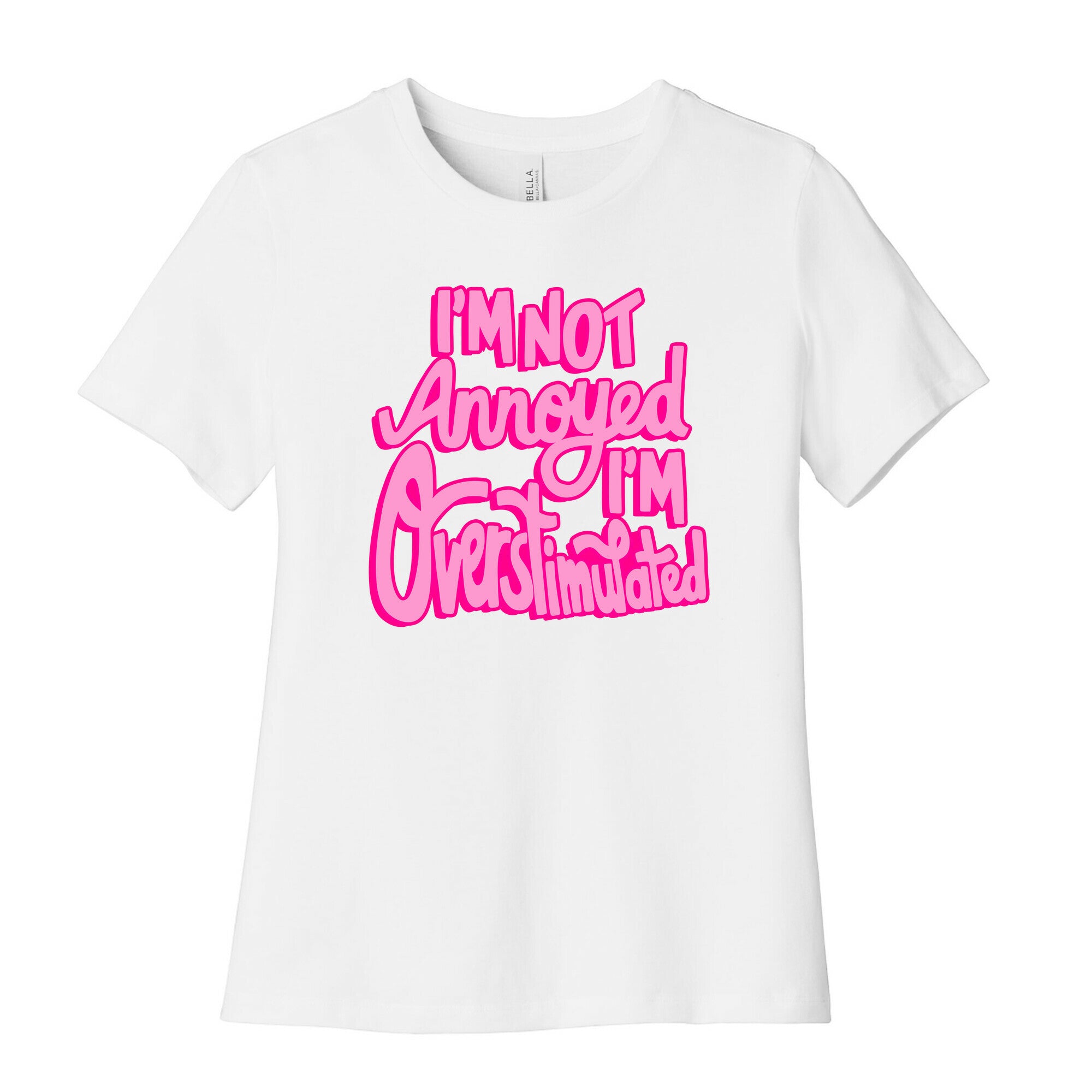 I'm Not Annoyed, I'm Overstimulated Women's Cotton Tee