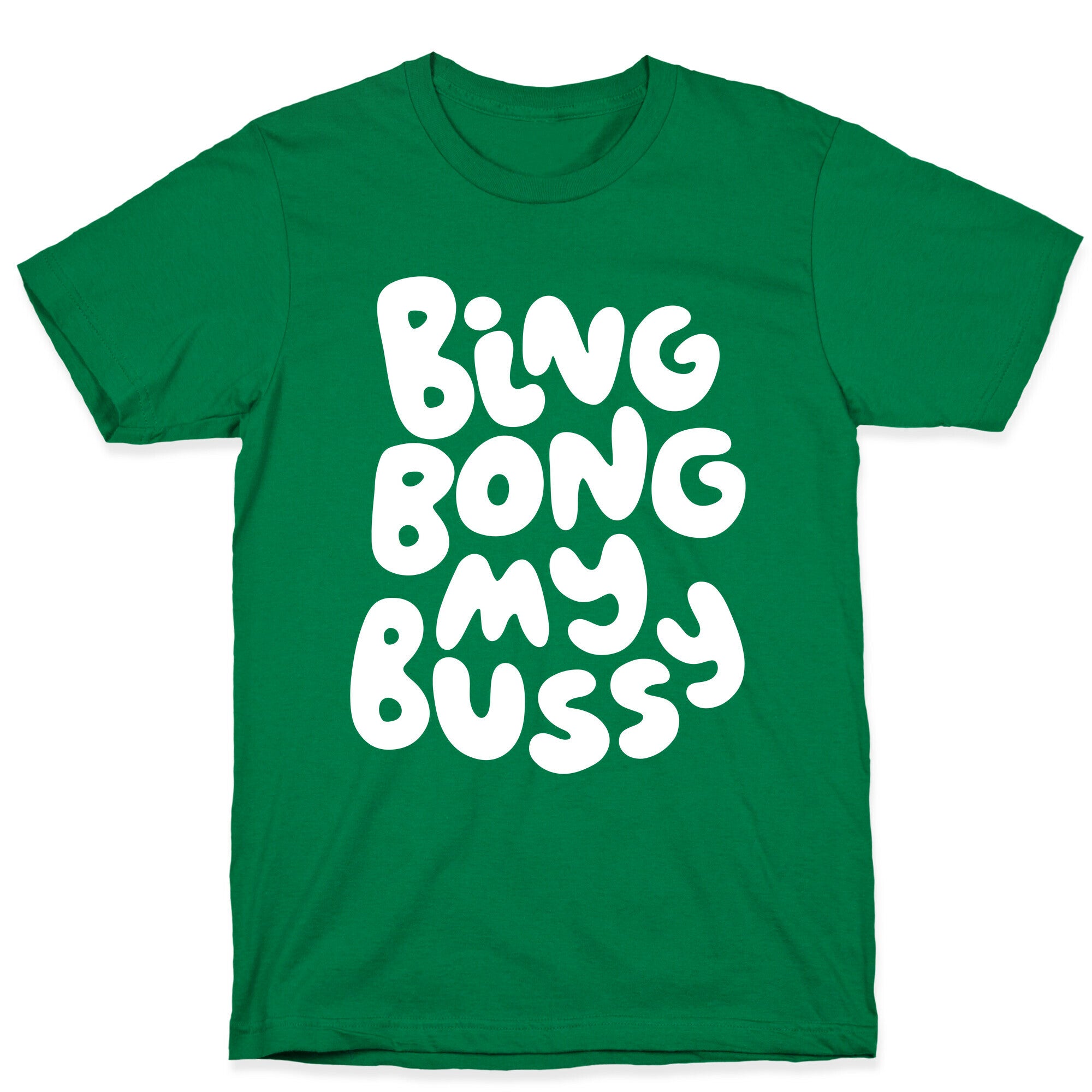 Bing Bong My Bussy T-Shirt