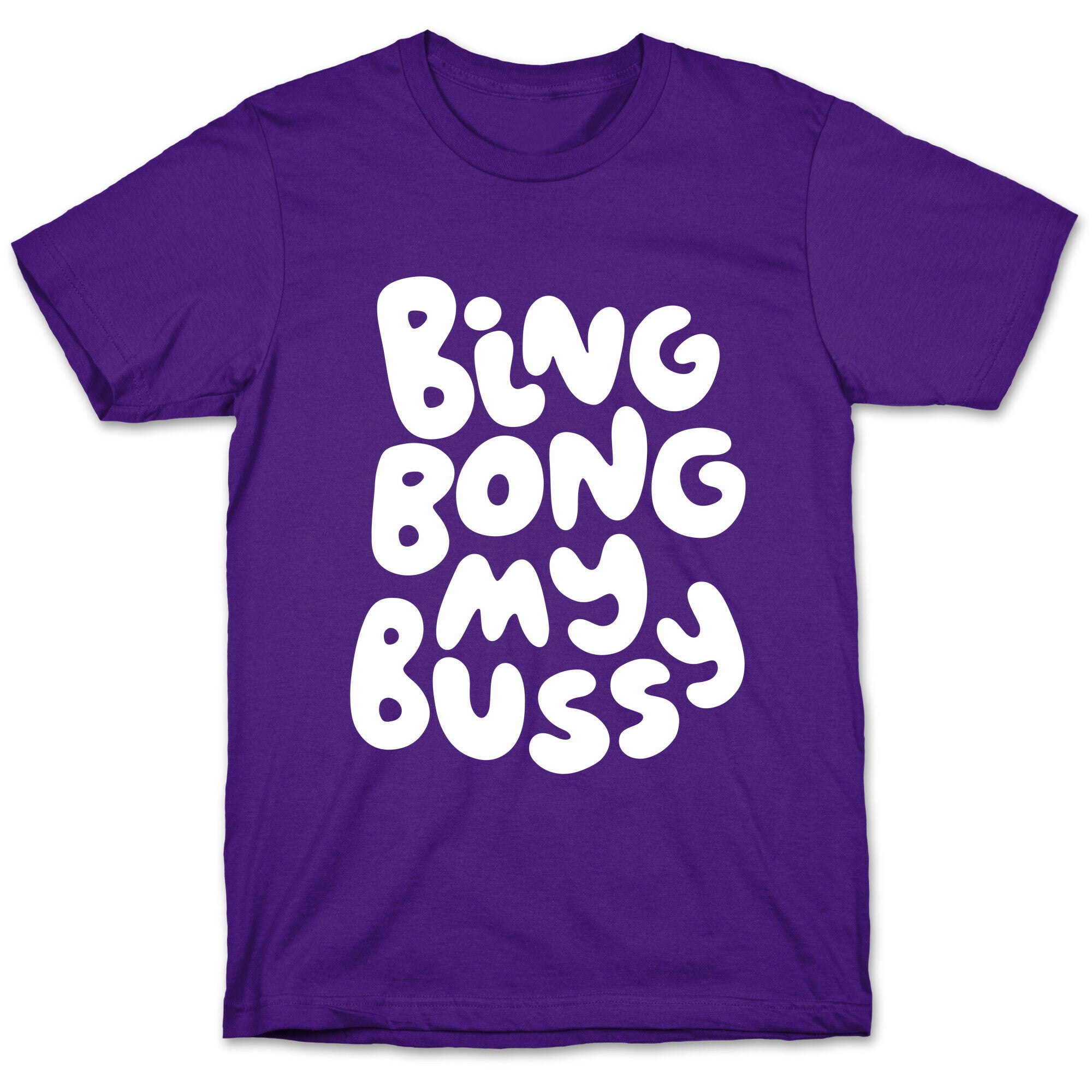 Bing Bong My Bussy T-Shirt