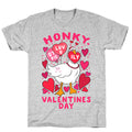 Honky Valentine's Day T-Shirt