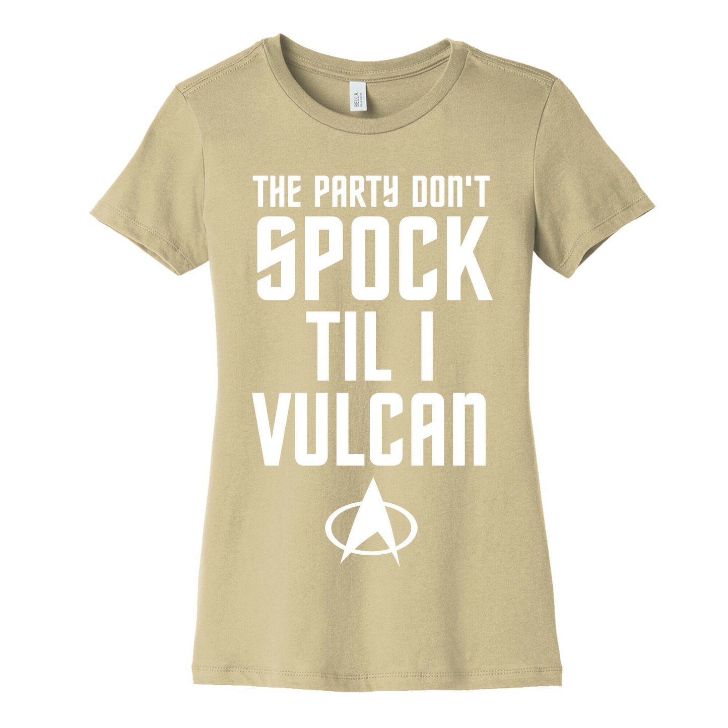 The Party Don't Spock 'Til I Vulcan Women's Cotton Tee