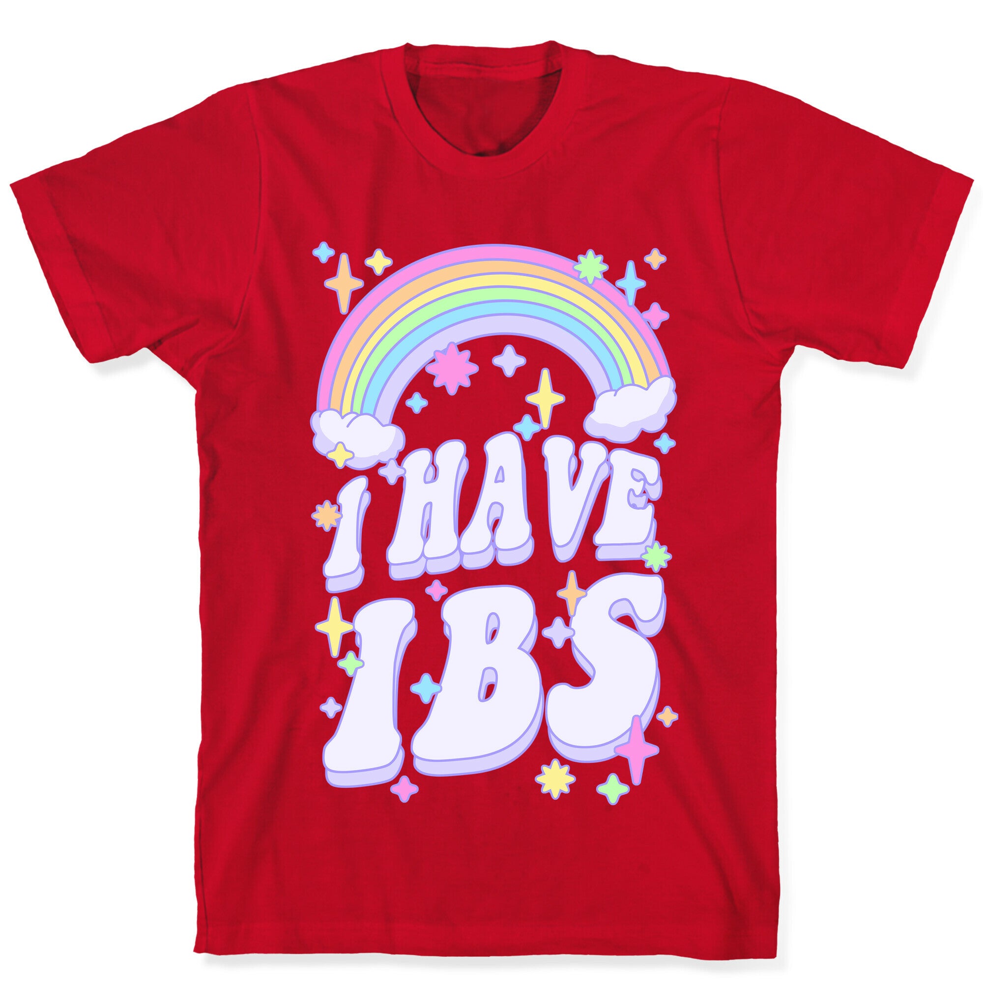 I Have IBS T-Shirt