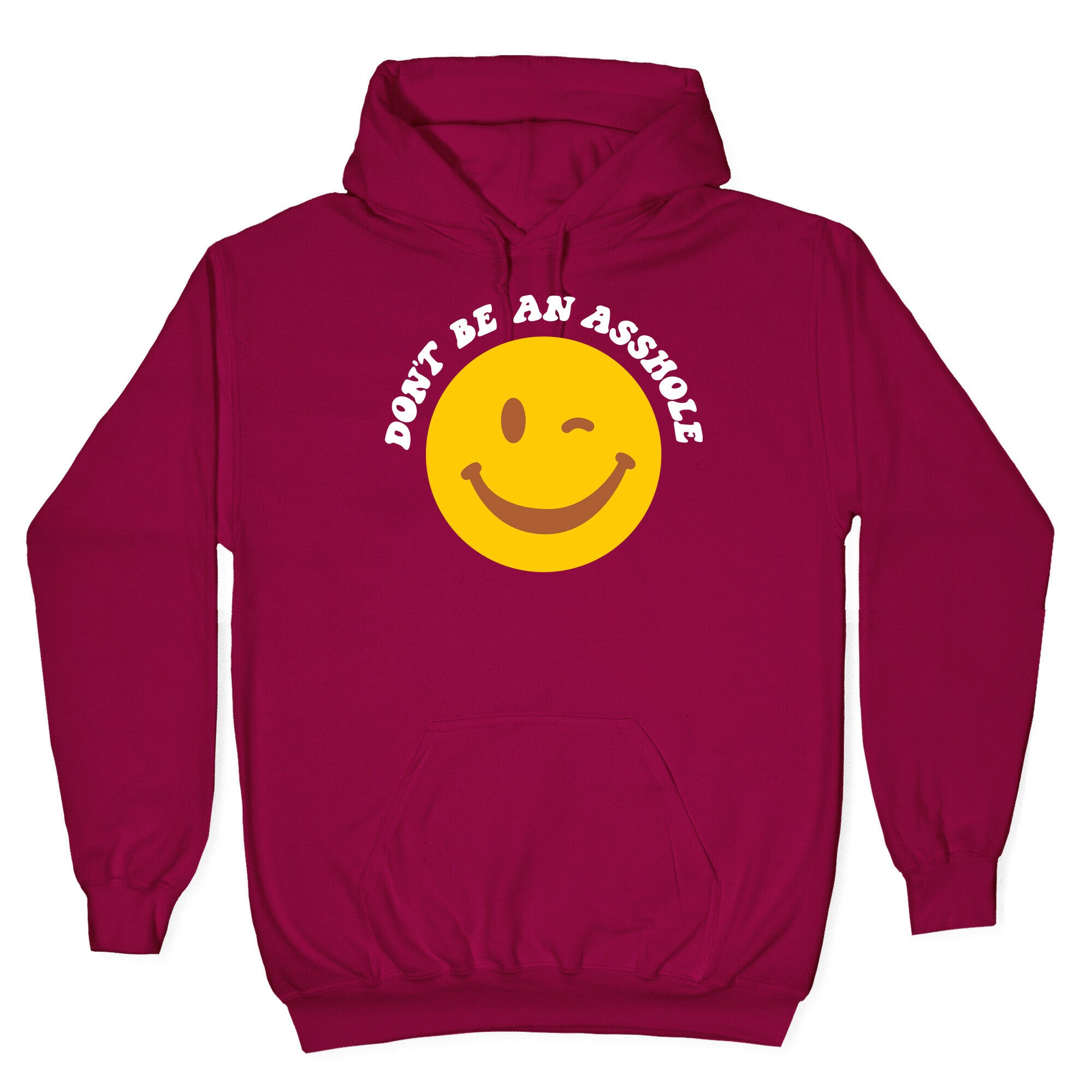 Don't Be An Asshole Winking Smiley Hoodie