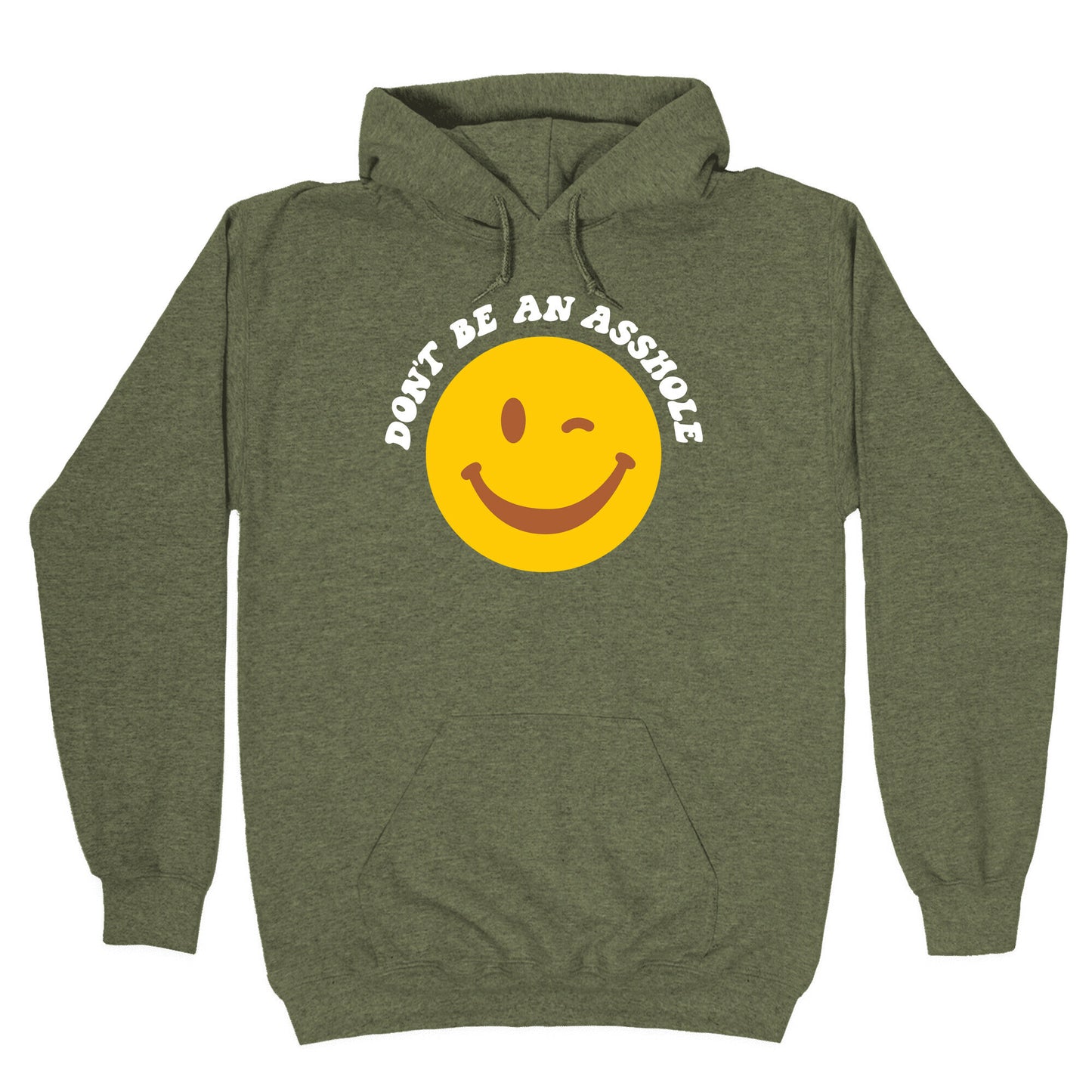 Don't Be An Asshole Winking Smiley Hoodie