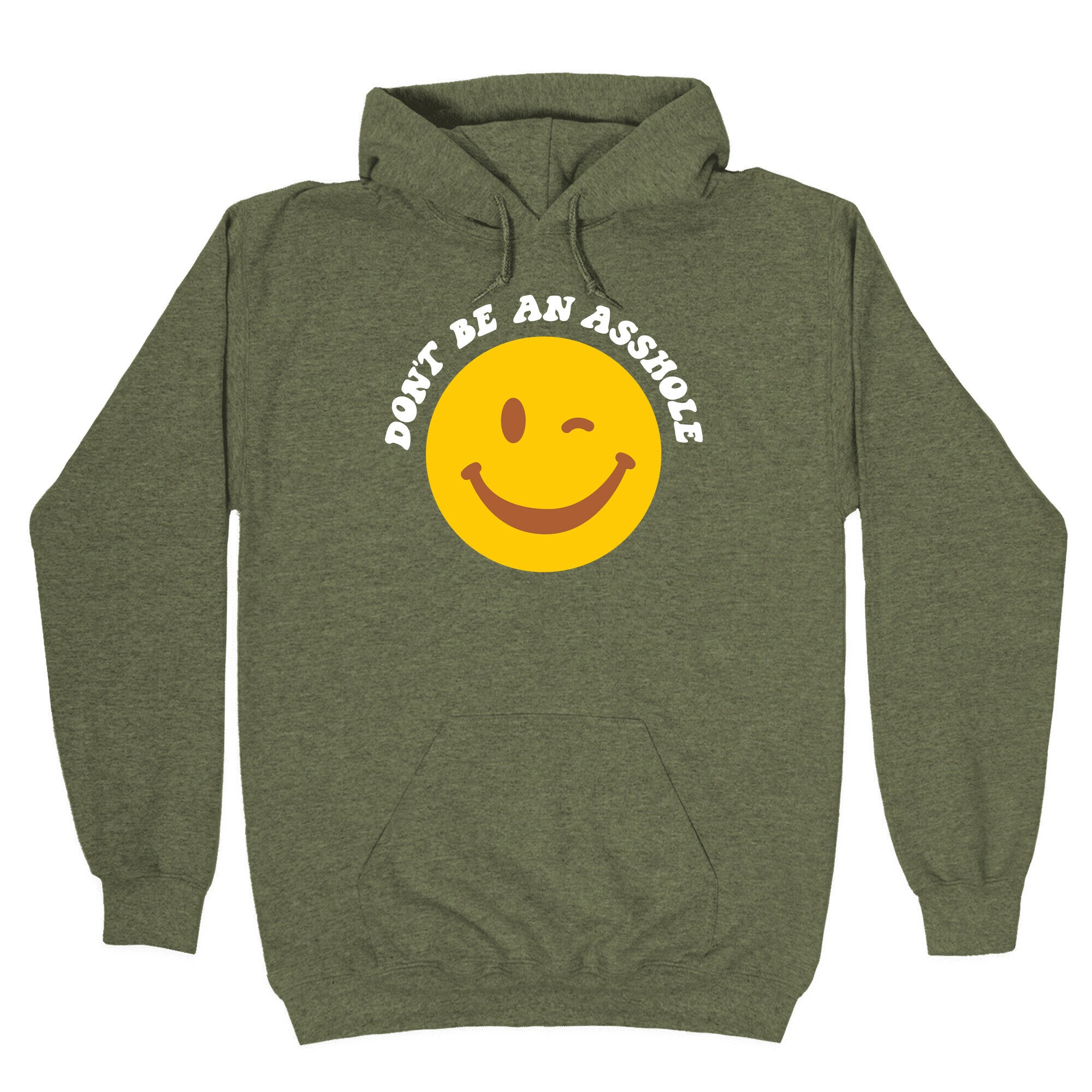 Don't Be An Asshole Winking Smiley Hoodie