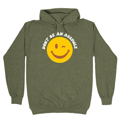 Don't Be An Asshole Winking Smiley Hoodie