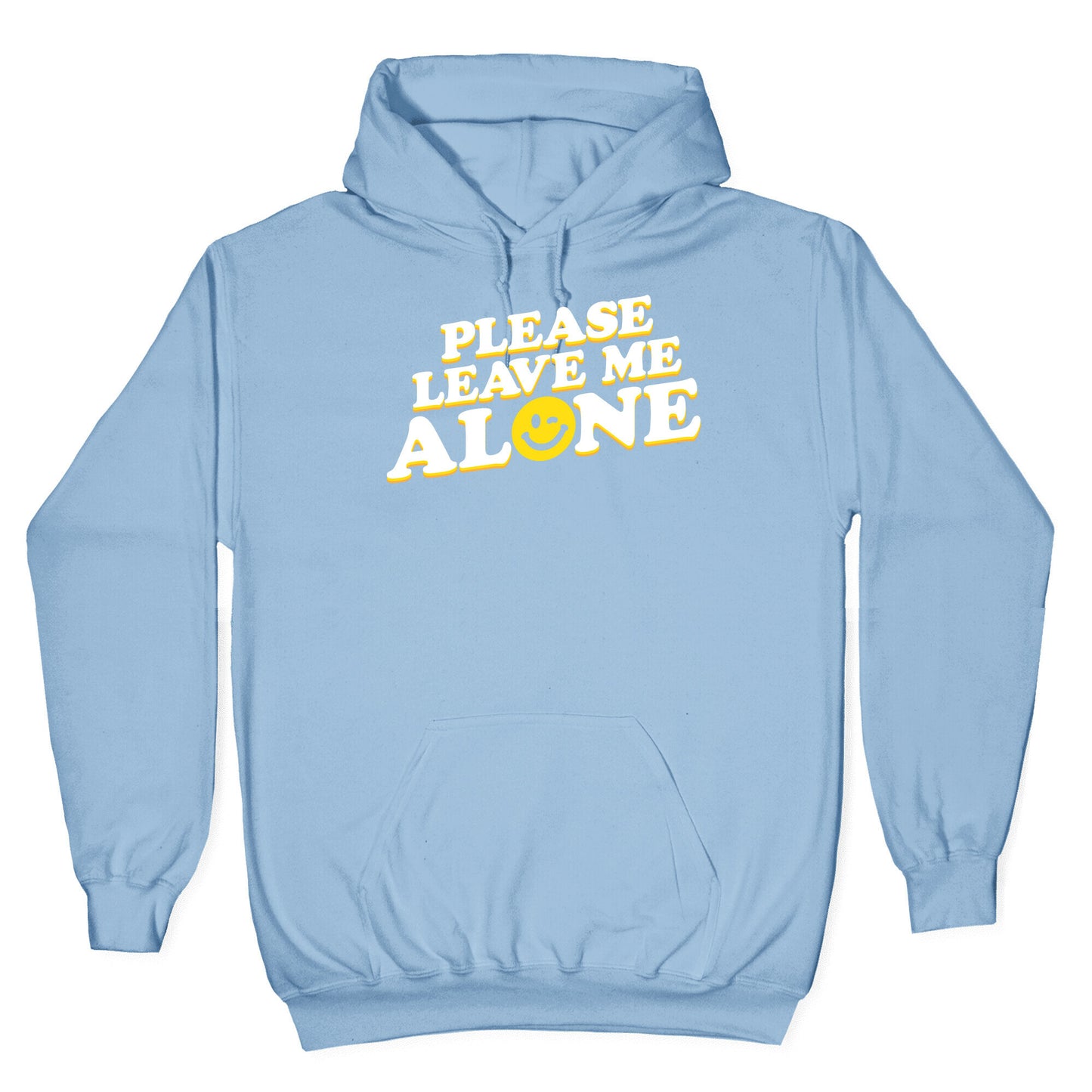 Please Leave Me Alone Smiley Hoodie