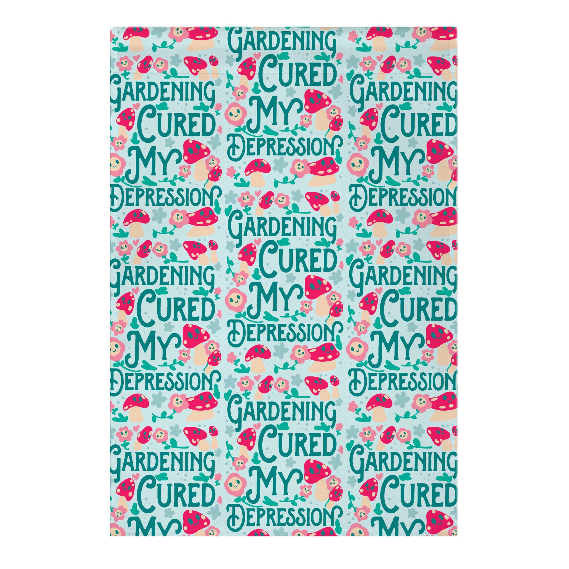 Gardening Cured My Depression Garden Flag