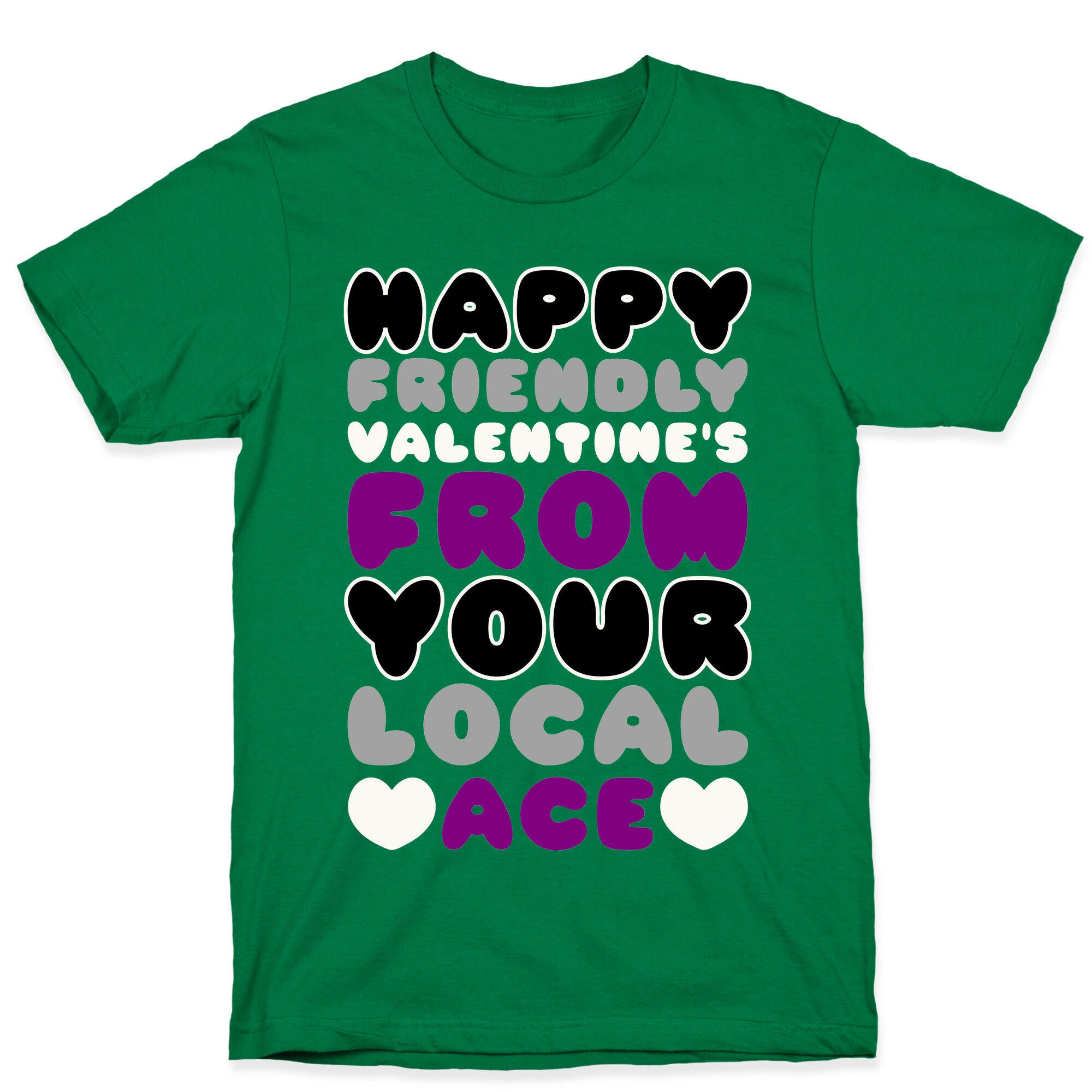 Happy Friendly Valentine's Day From Your Local Ace T-Shirt