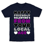 Happy Friendly Valentine's Day From Your Local Ace T-Shirt