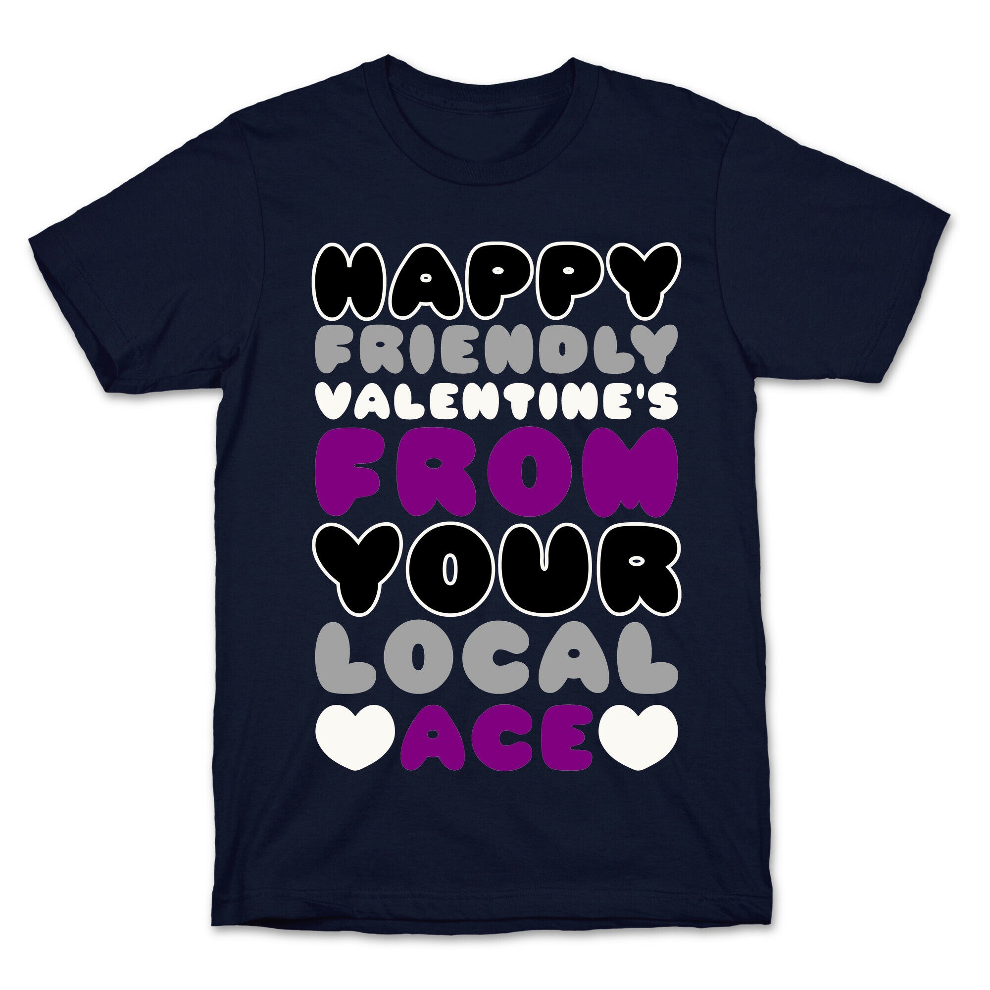 Happy Friendly Valentine's Day From Your Local Ace T-Shirt