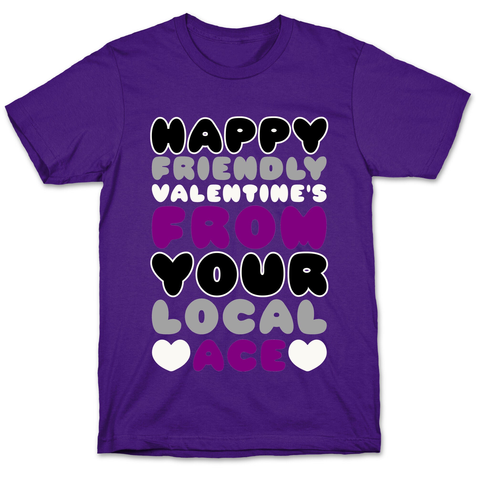 Happy Friendly Valentine's Day From Your Local Ace T-Shirt