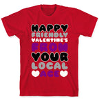 Happy Friendly Valentine's Day From Your Local Ace T-Shirt