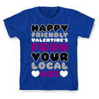 Happy Friendly Valentine's Day From Your Local Ace T-Shirt