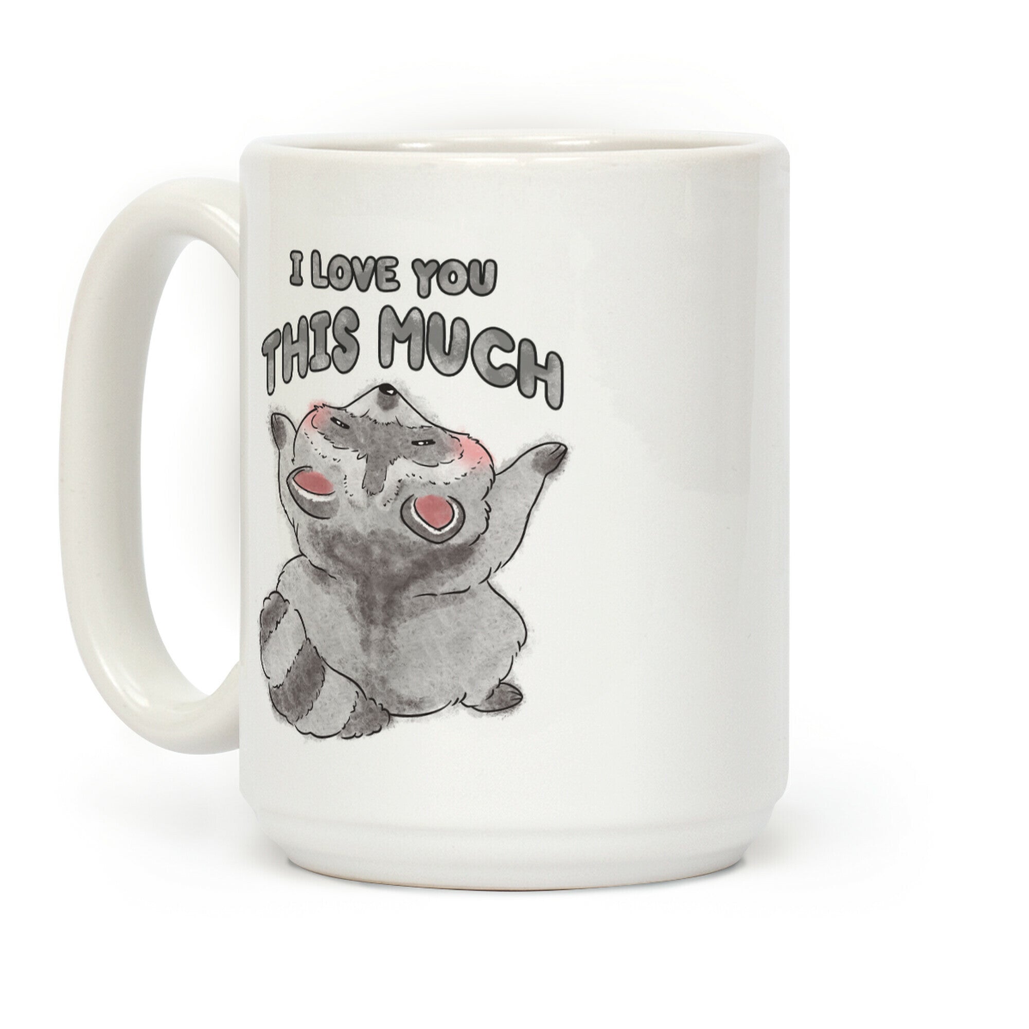 I Love You This Much Coffee Mug